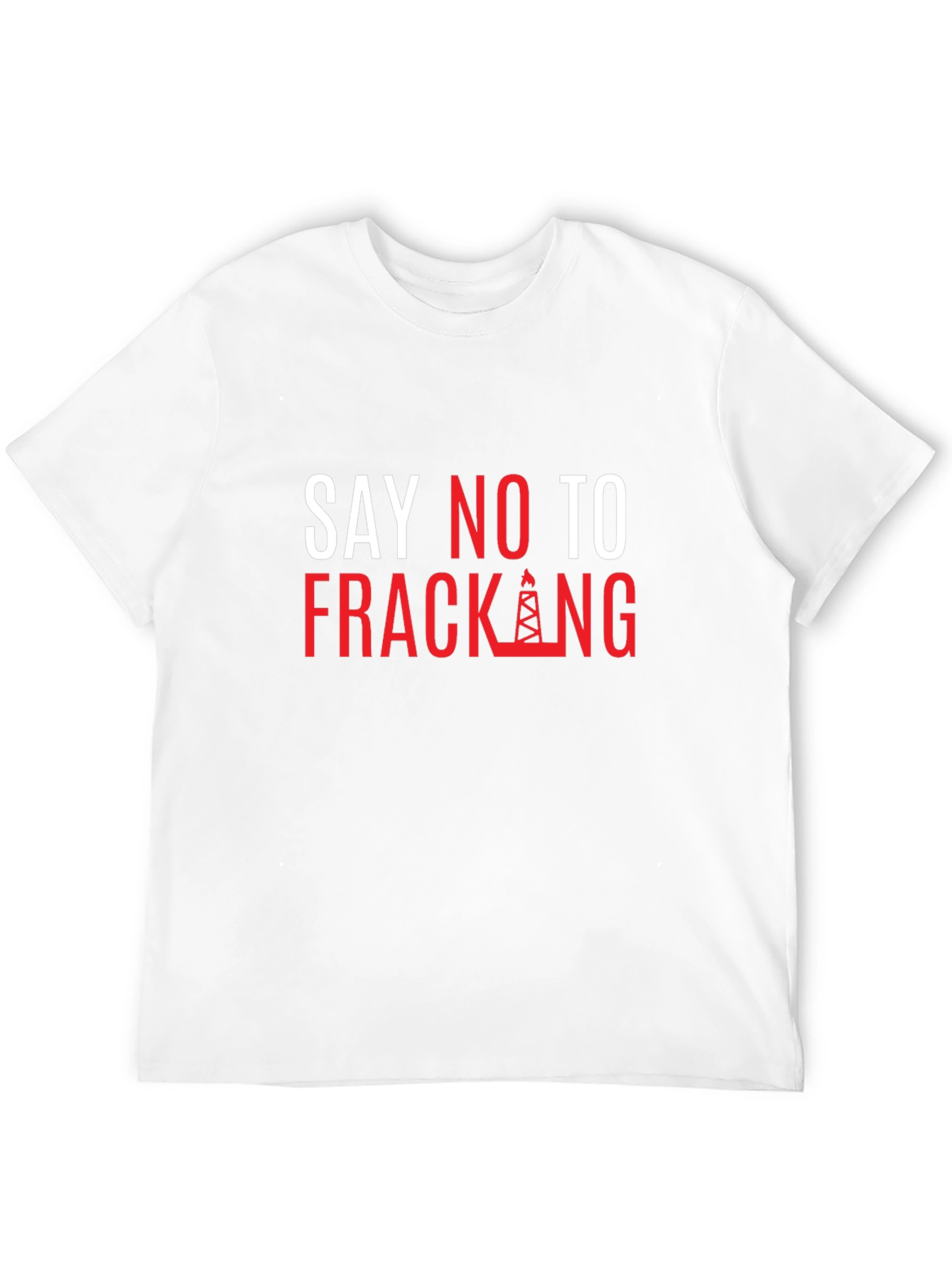 Say No to Fracking T-Shirt