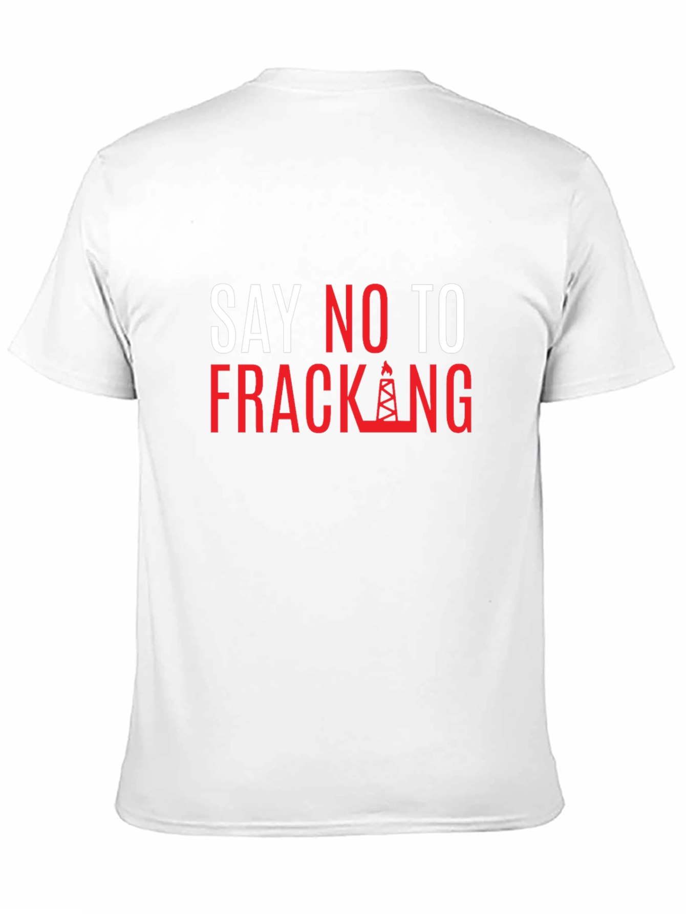 Say No to Fracking T-Shirt