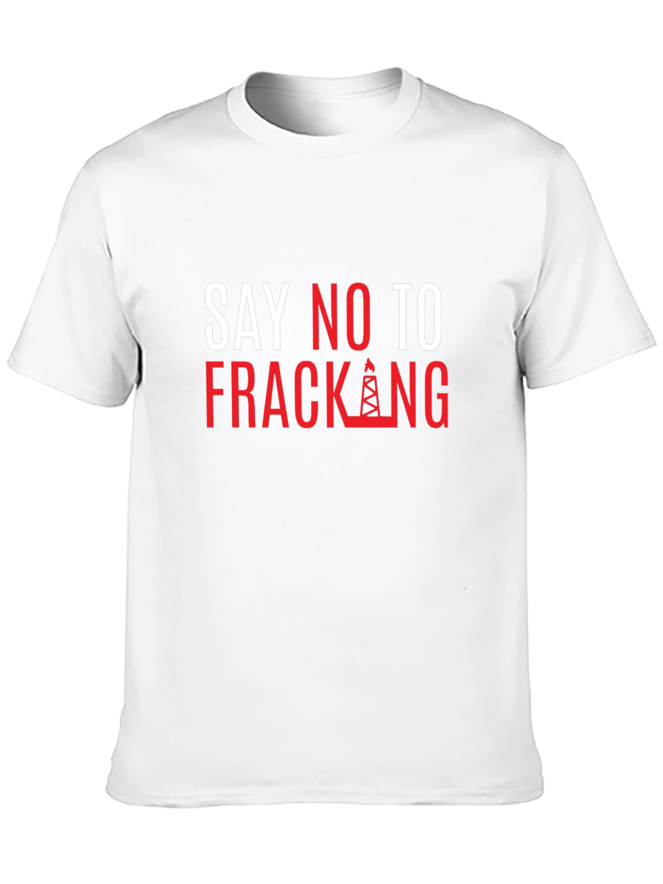 Say No to Fracking T-Shirt