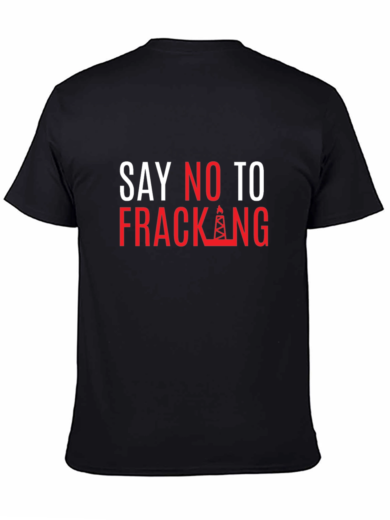 Say No to Fracking T-Shirt