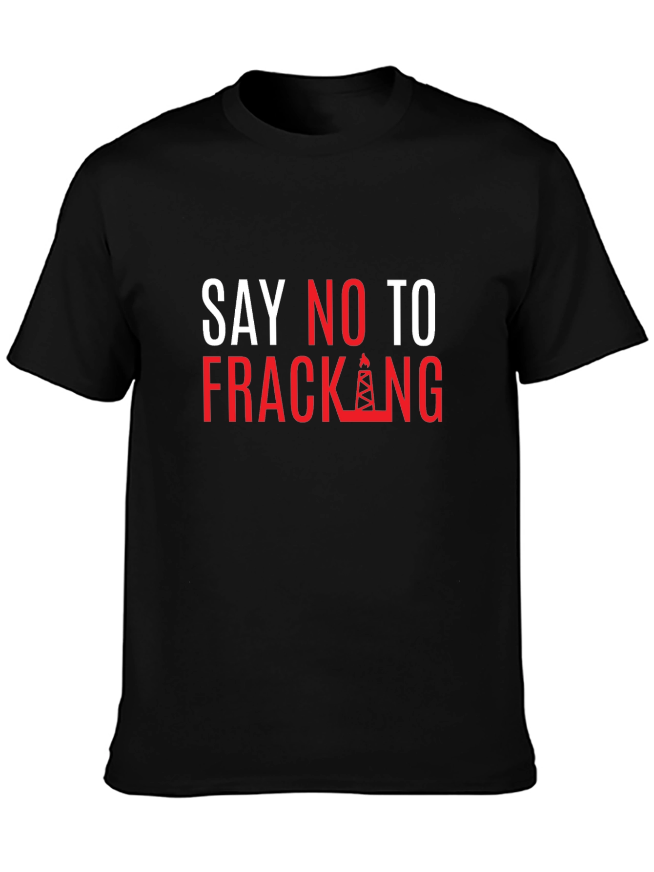 Say No to Fracking T-Shirt