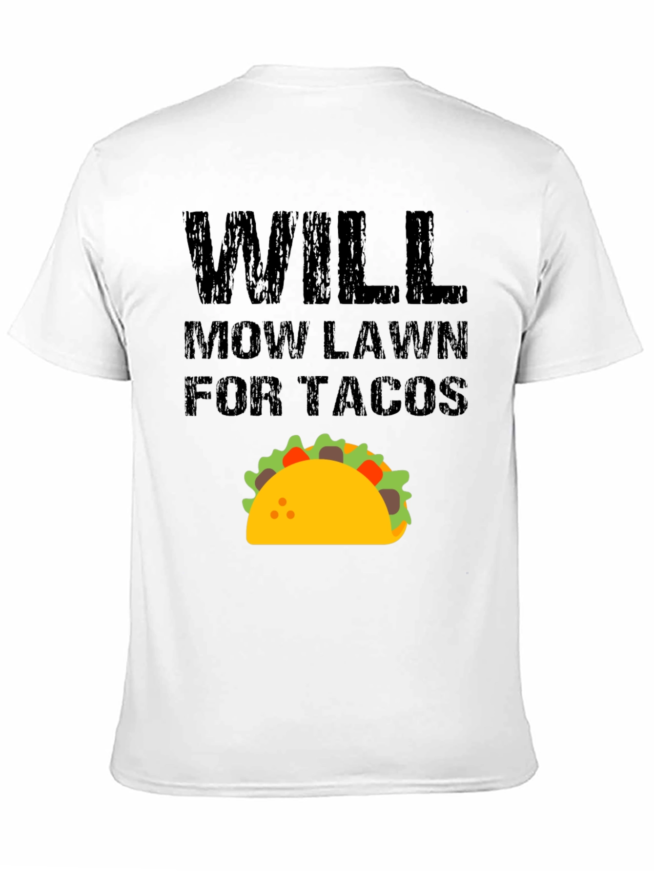 Will Mow Lawn for Tacos Funny Graphic T-Shirt