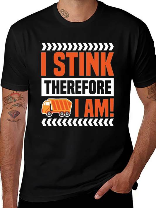 I Stink Therefore I Am T-Shirt