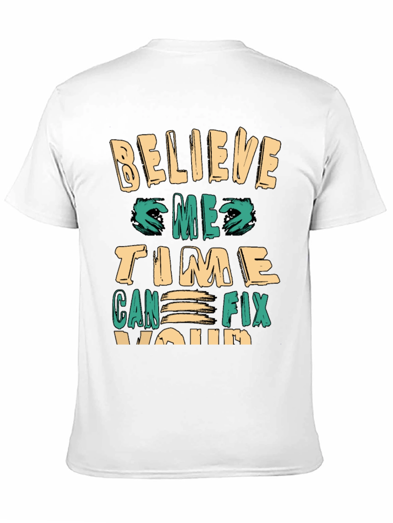 Believe Time Can Fix You Premium Tee