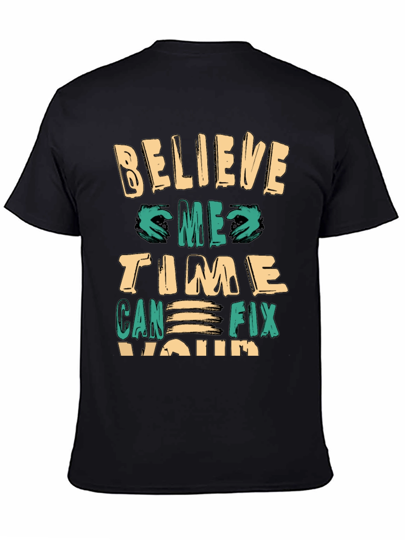 Believe Time Can Fix You Premium Tee