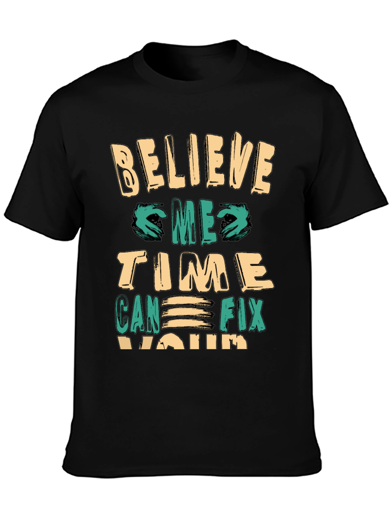 Believe Time Can Fix You Premium Tee