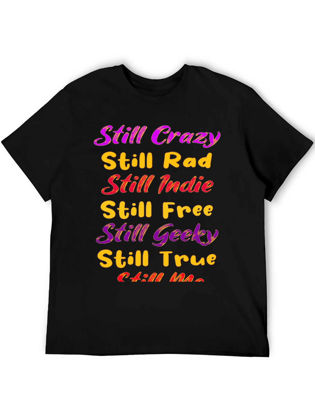 Still Crazy T-Shirt - Indie Geek Rad Tee