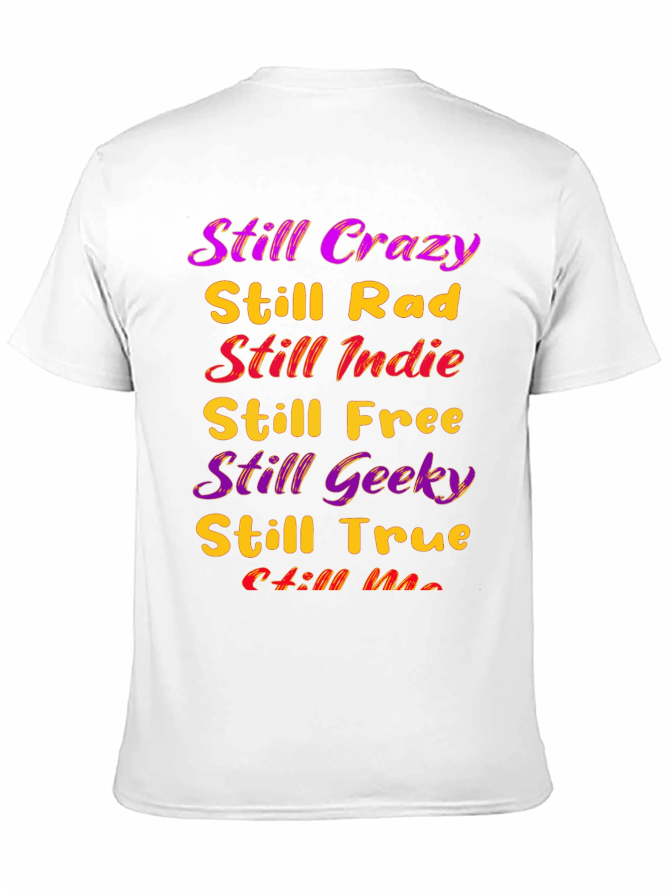 Still Crazy T-Shirt - Indie Geek Rad Tee