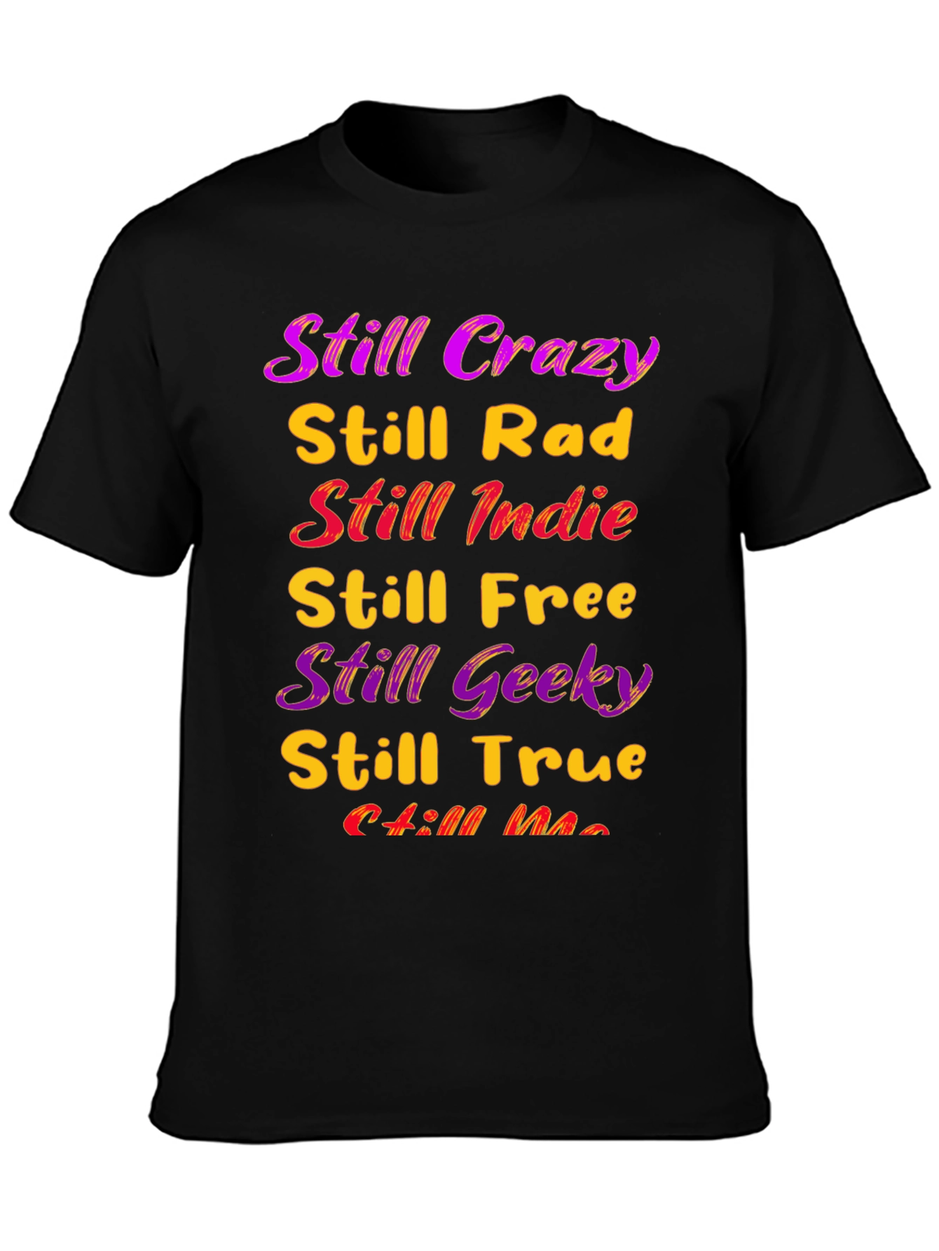 Still Crazy T-Shirt - Indie Geek Rad Tee