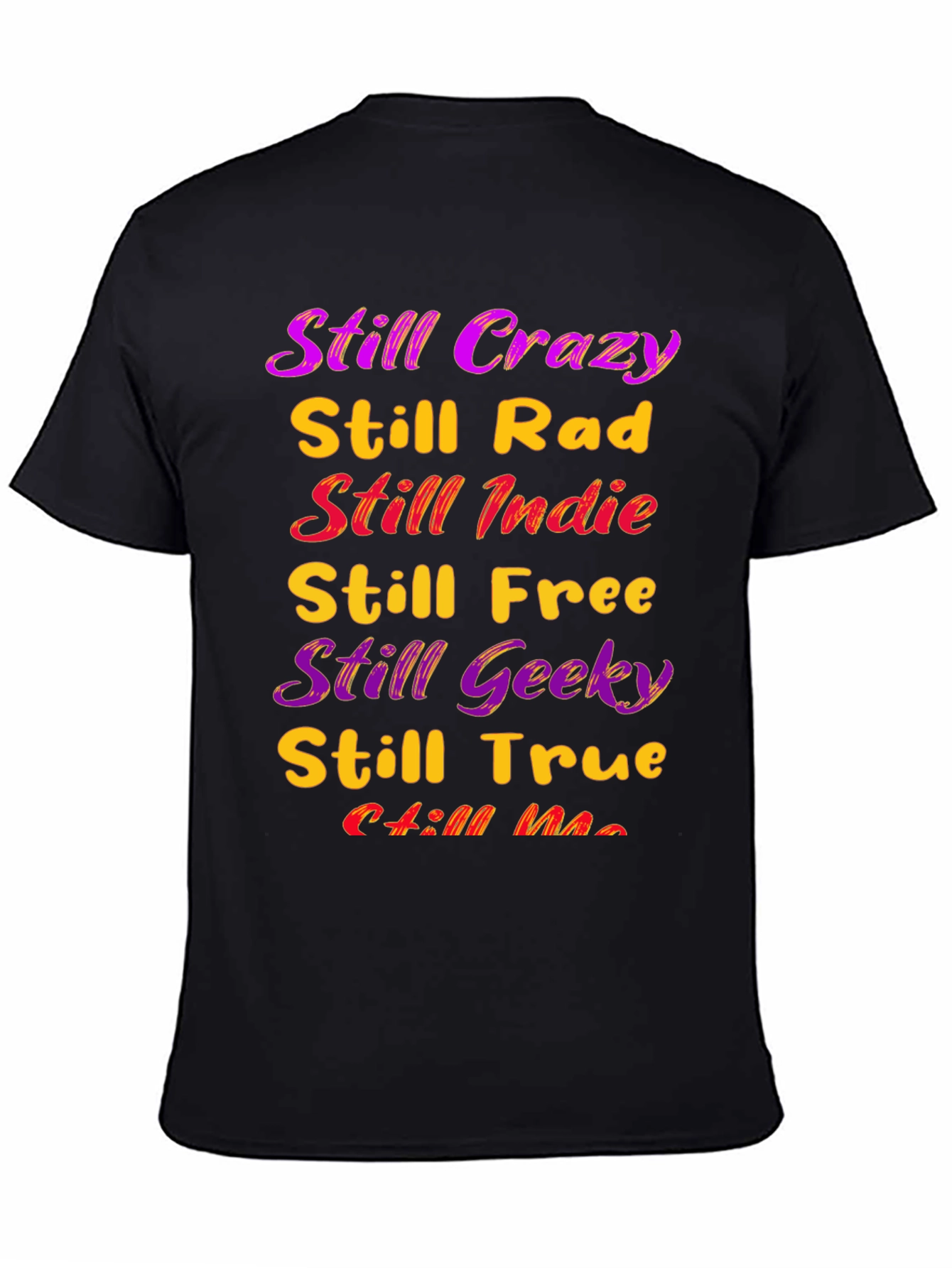 Still Crazy T-Shirt - Indie Geek Rad Tee