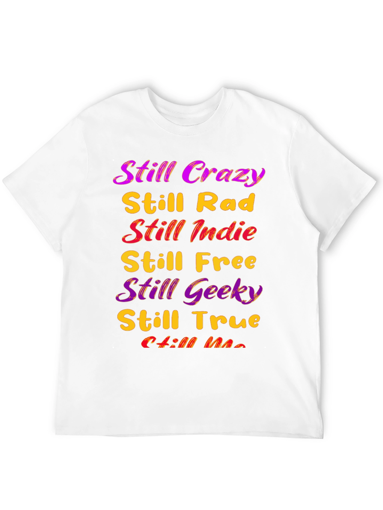 Still Crazy T-Shirt - Indie Geek Rad Tee