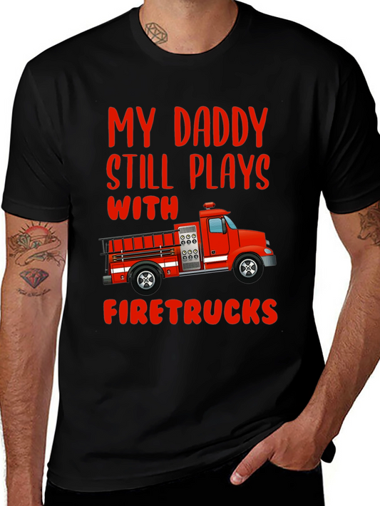 Daddy Firetrucks T-Shirt - Gift For Firefighters Son