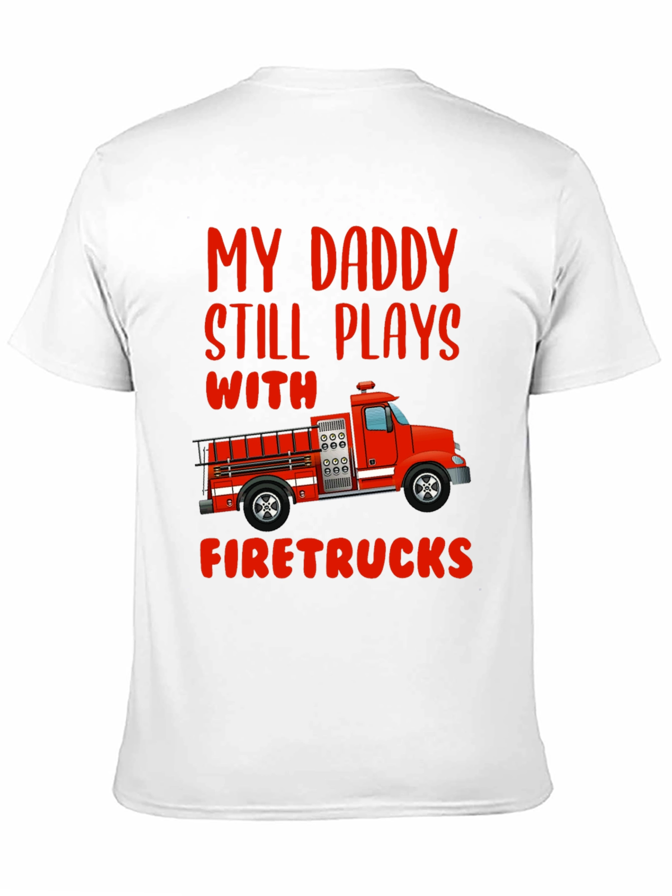 Daddy Firetrucks T-Shirt - Gift For Firefighters Son