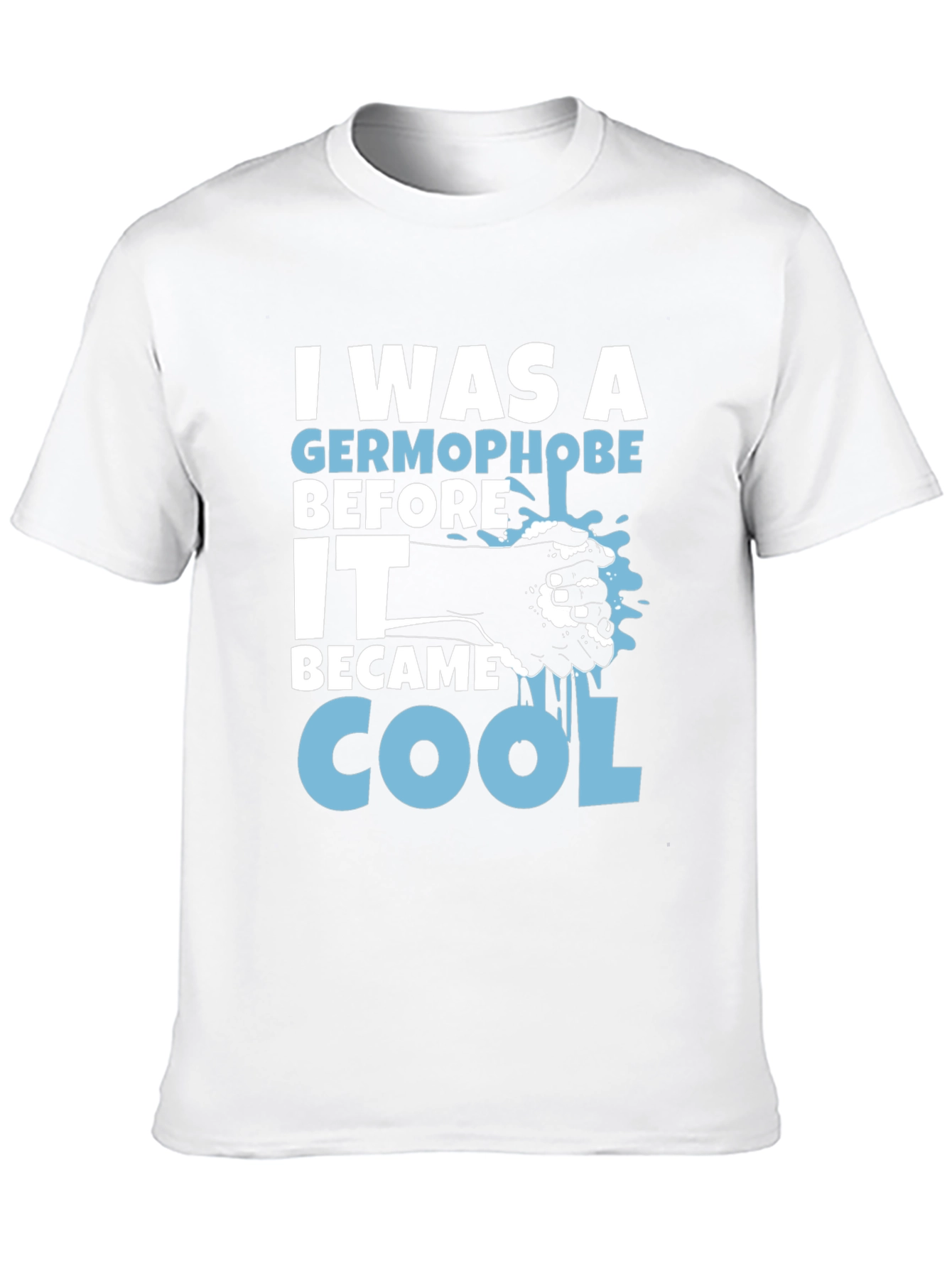Germophobe Before Cool T-Shirt