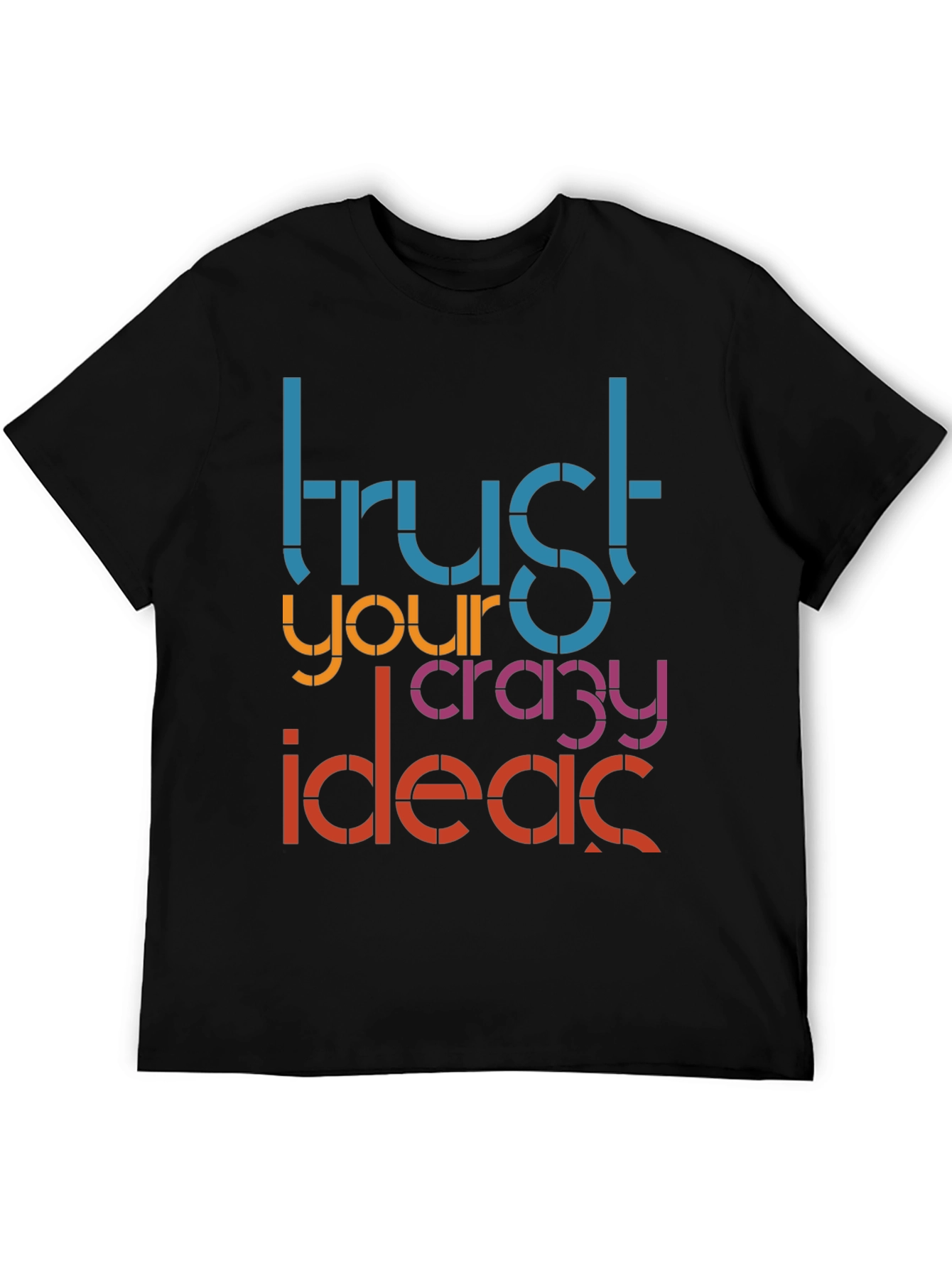 Trust Your Crazy Ideas Graphic Tee