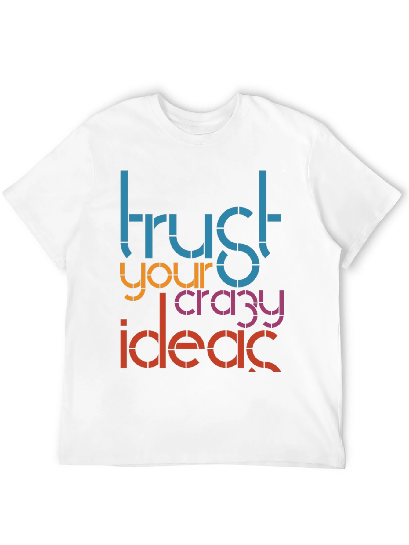 Trust Your Crazy Ideas Graphic Tee