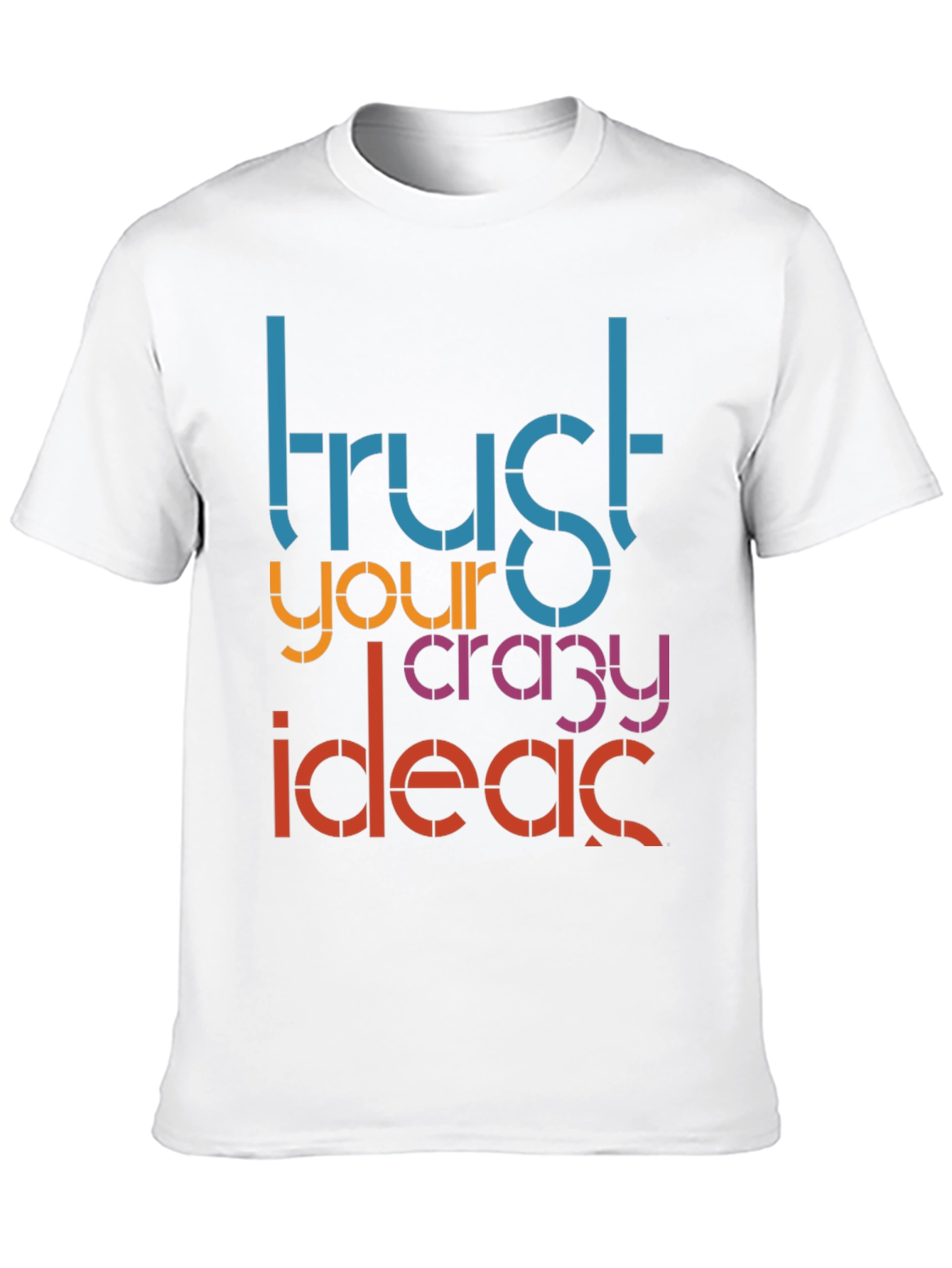 Trust Your Crazy Ideas Graphic Tee