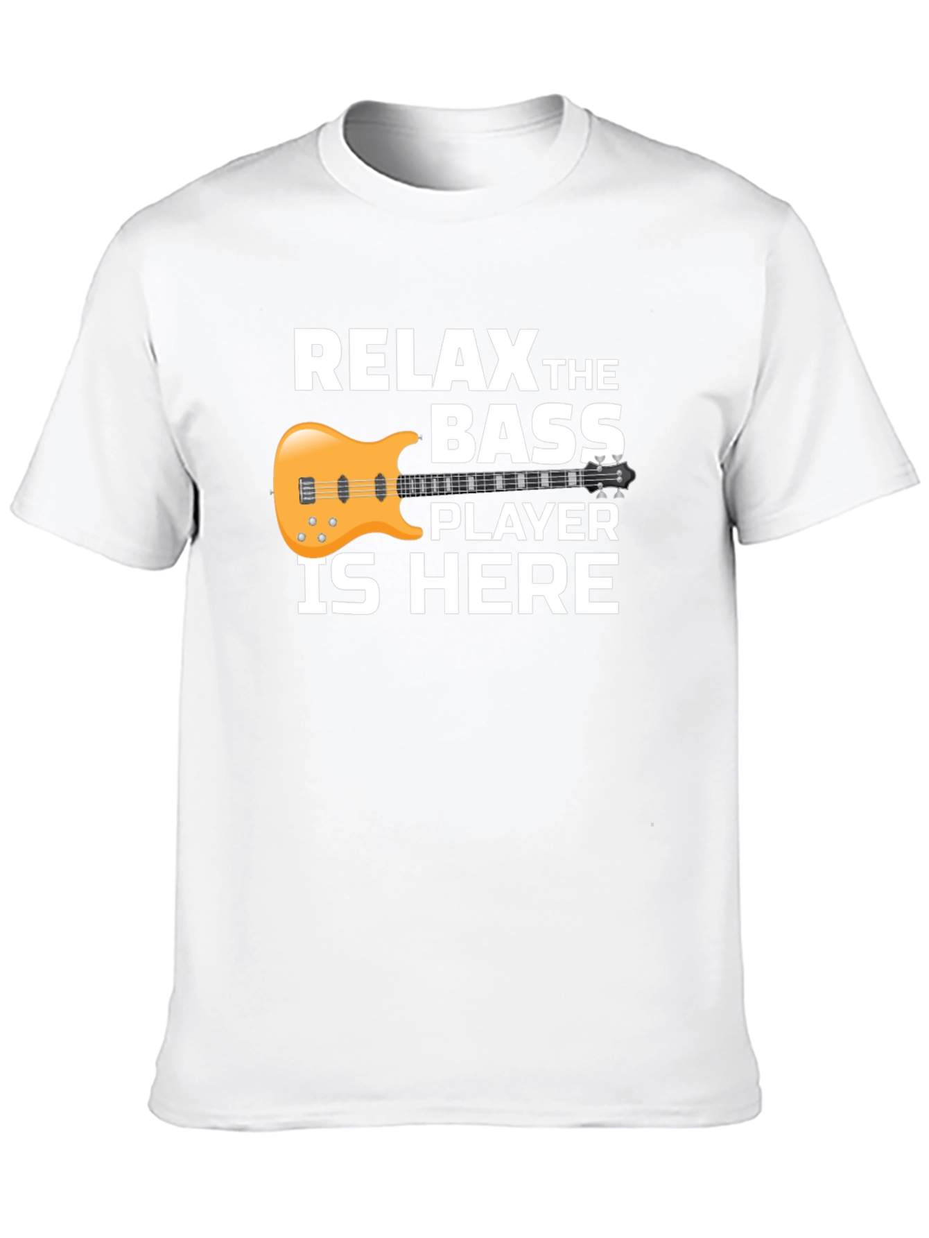 Relax Bass Player Here Graphic Tee