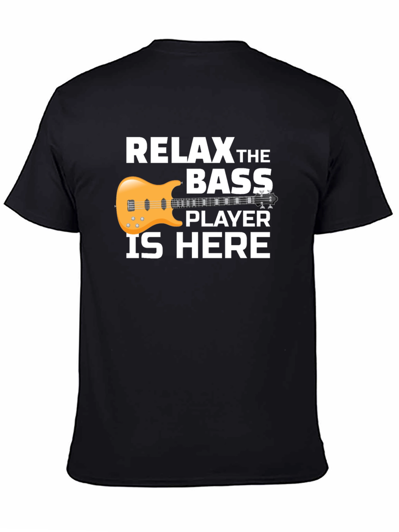 Relax Bass Player Here Graphic Tee