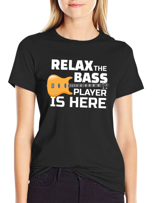 Relax Bass Player Here Graphic Tee