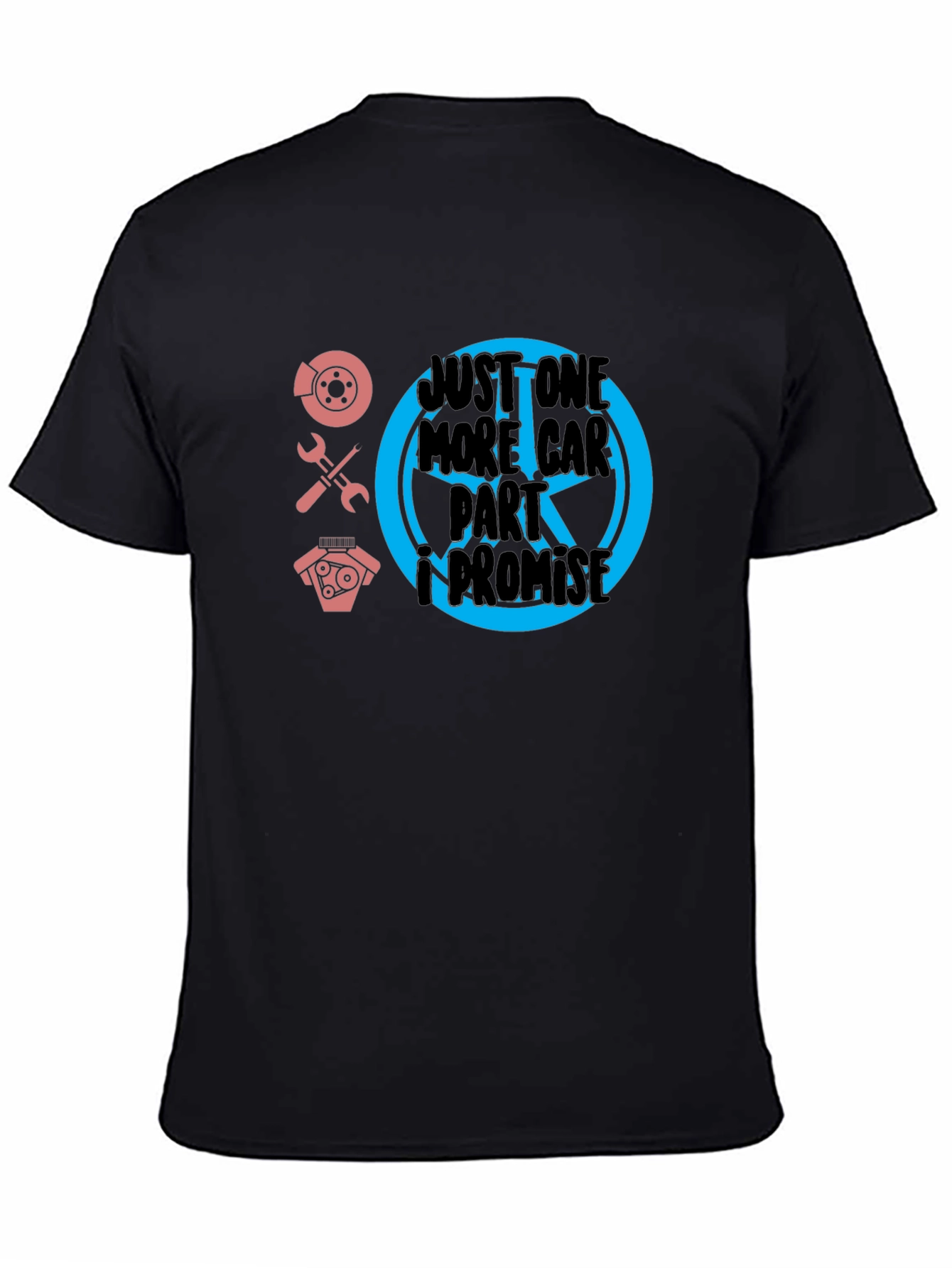 Just One More Car Part T-Shirt