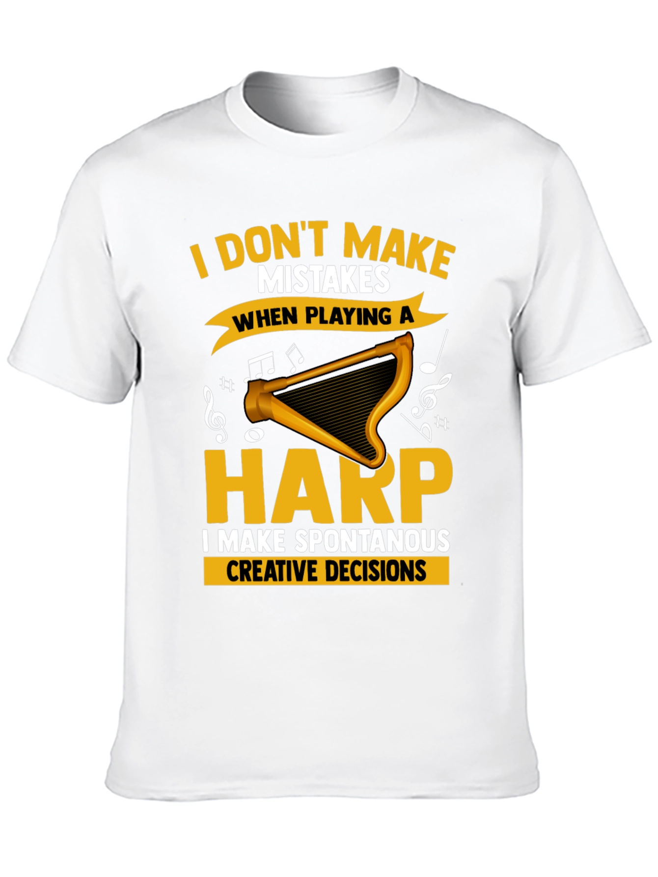 Funny Harp Player T-Shirt - No Mistakes Creative Decisions