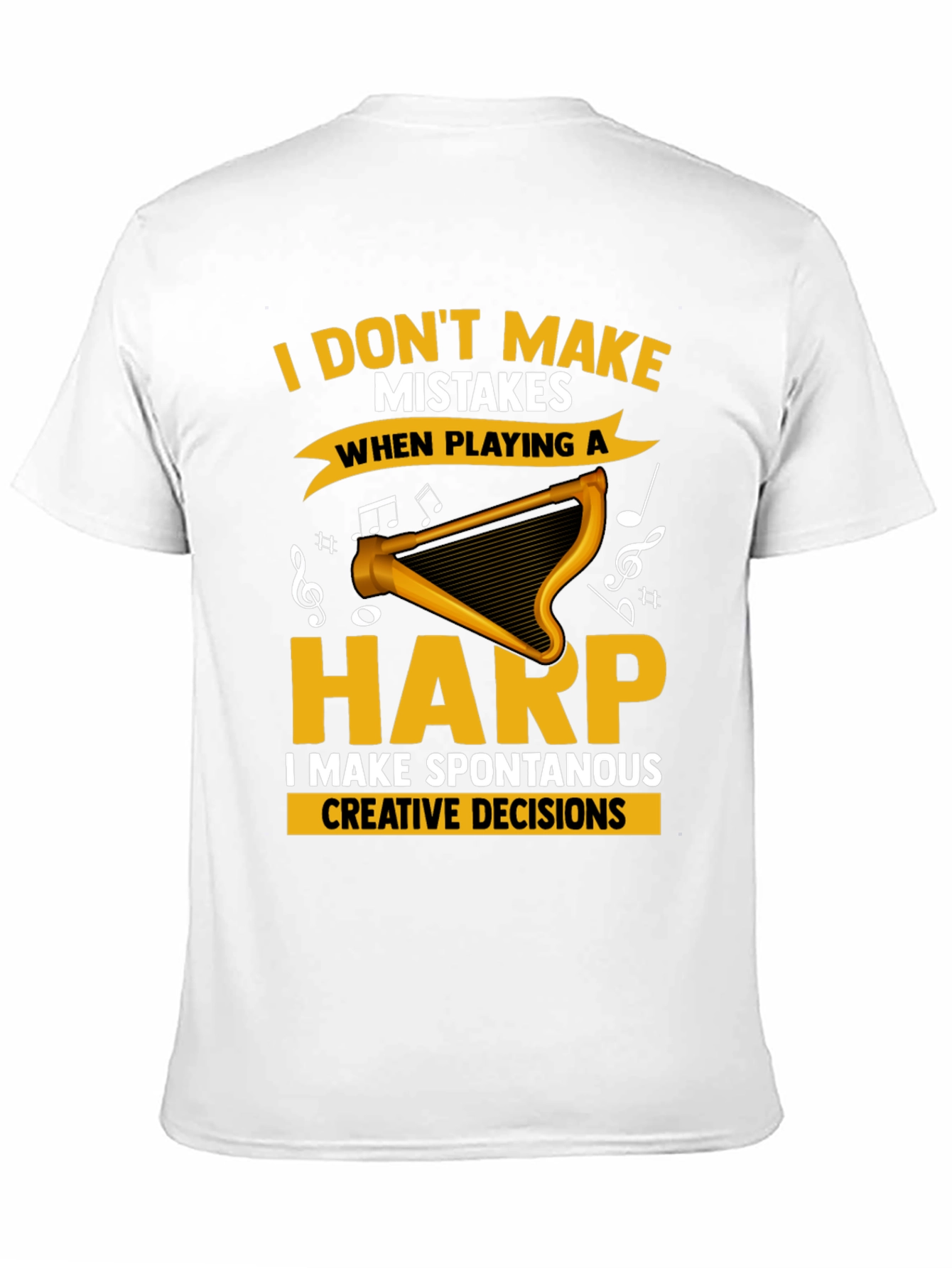 Funny Harp Player T-Shirt - No Mistakes Creative Decisions