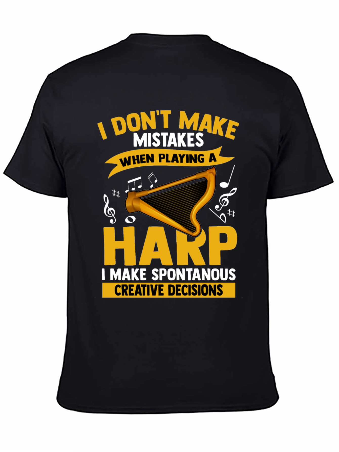 Funny Harp Player T-Shirt - No Mistakes Creative Decisions