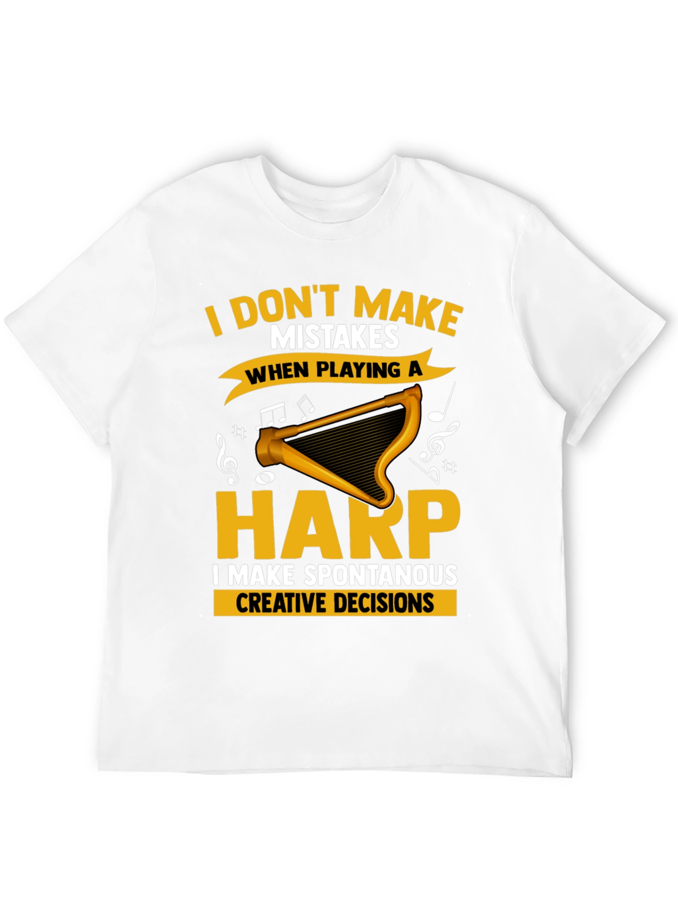 Funny Harp Player T-Shirt - No Mistakes Creative Decisions