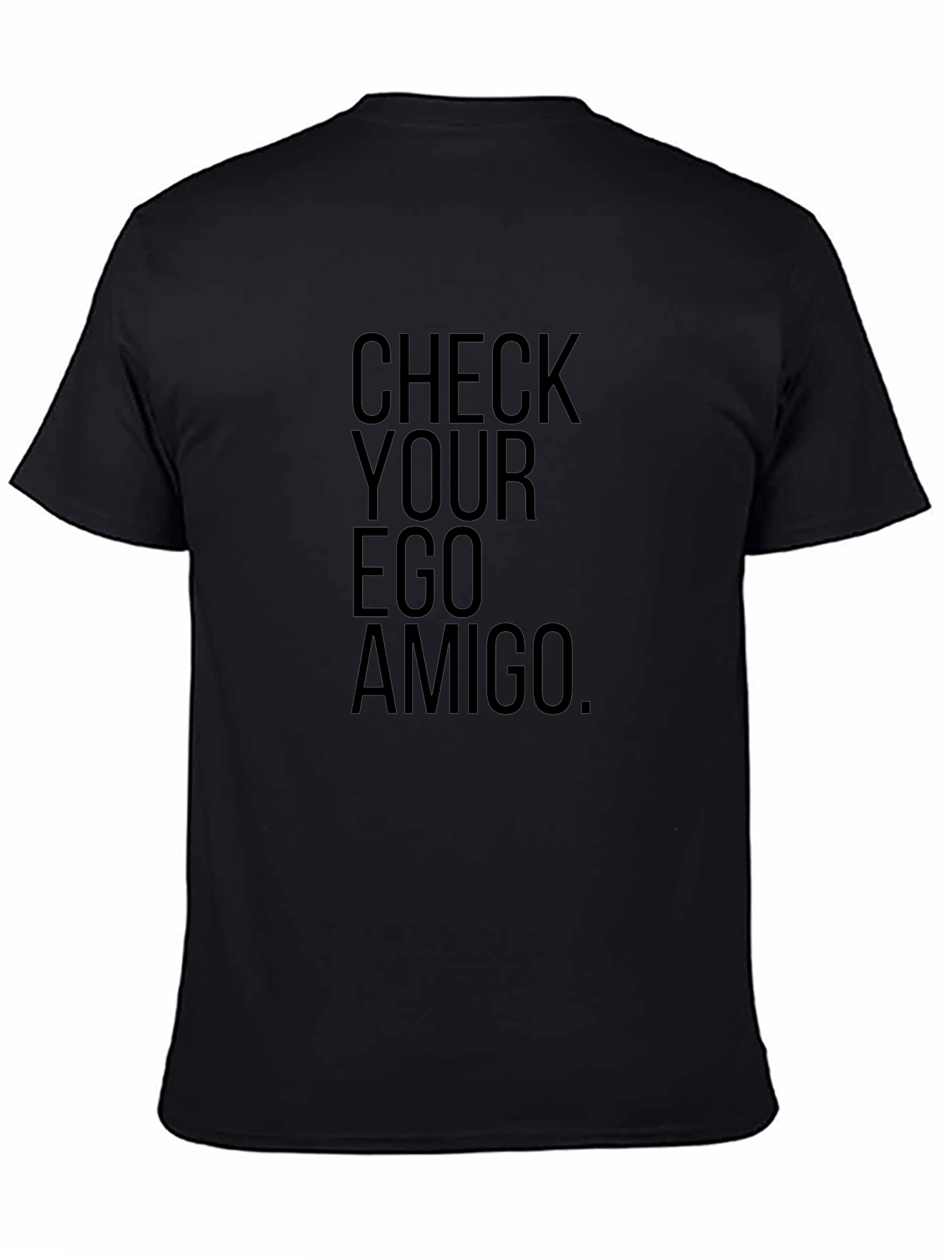 Check Your Ego Amigo Black Graphic Tee Shirt