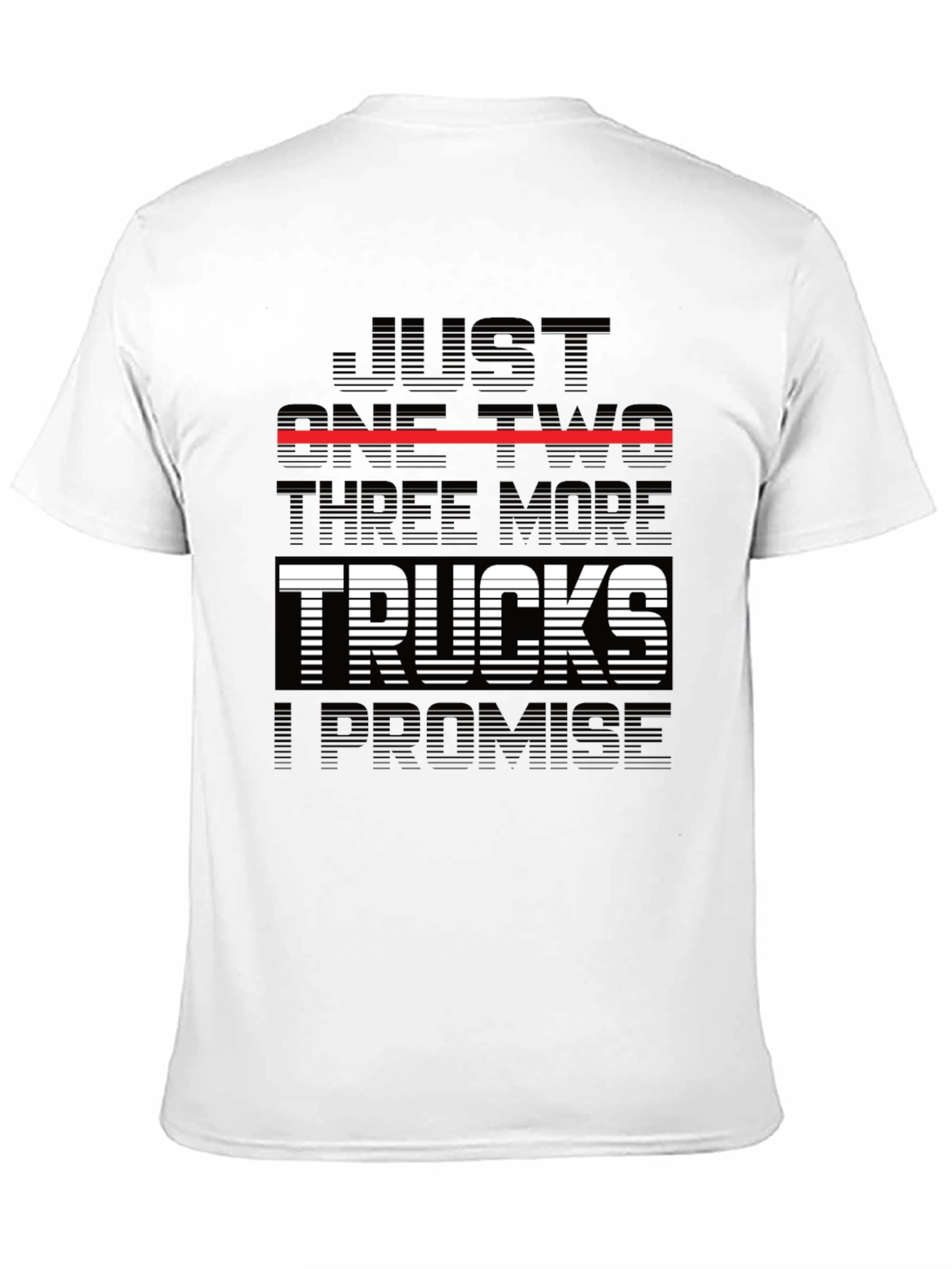 Just One Two Three More Trucks T-Shirt