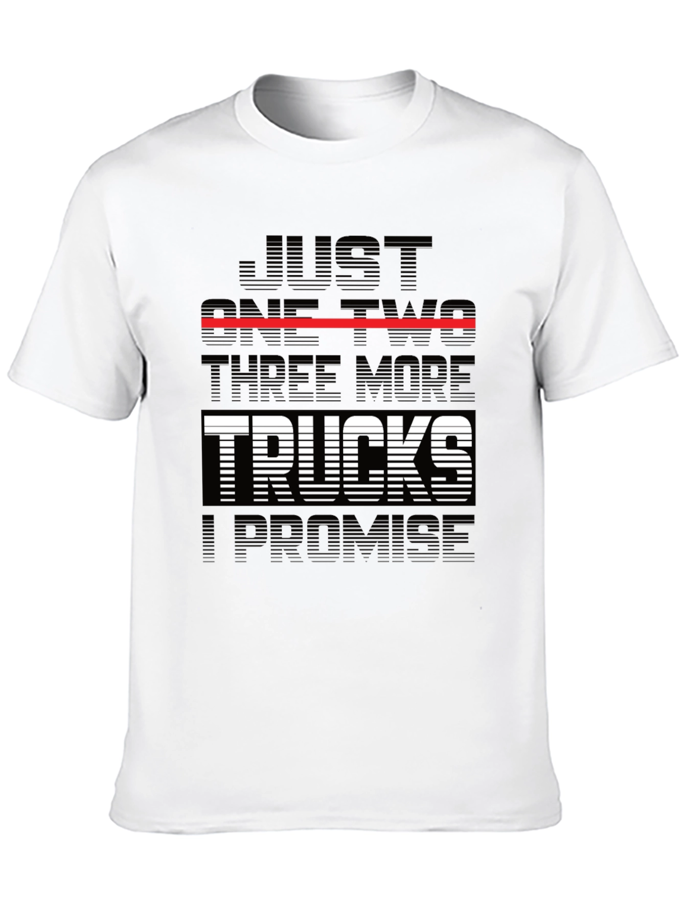 Just One Two Three More Trucks T-Shirt