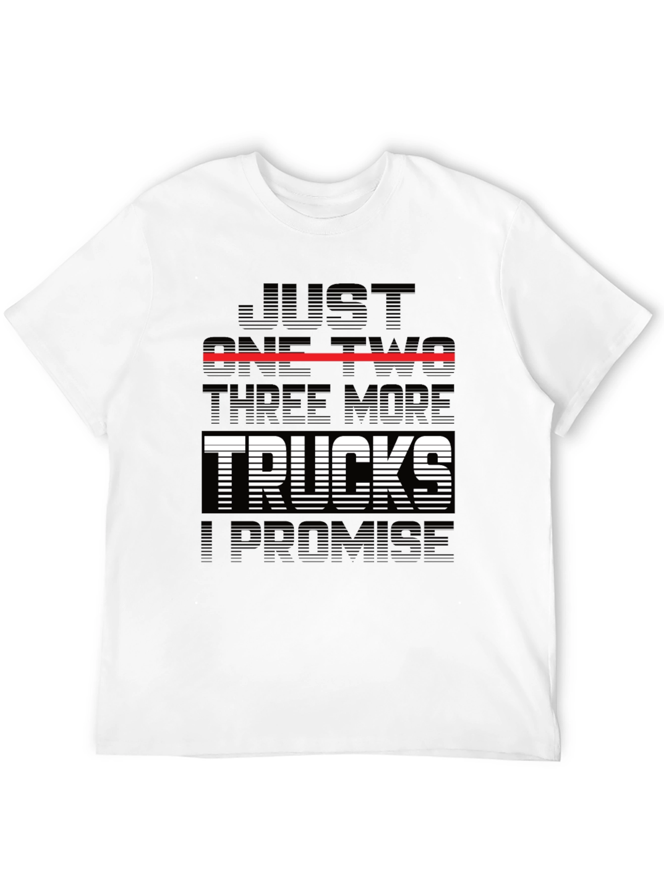 Just One Two Three More Trucks T-Shirt