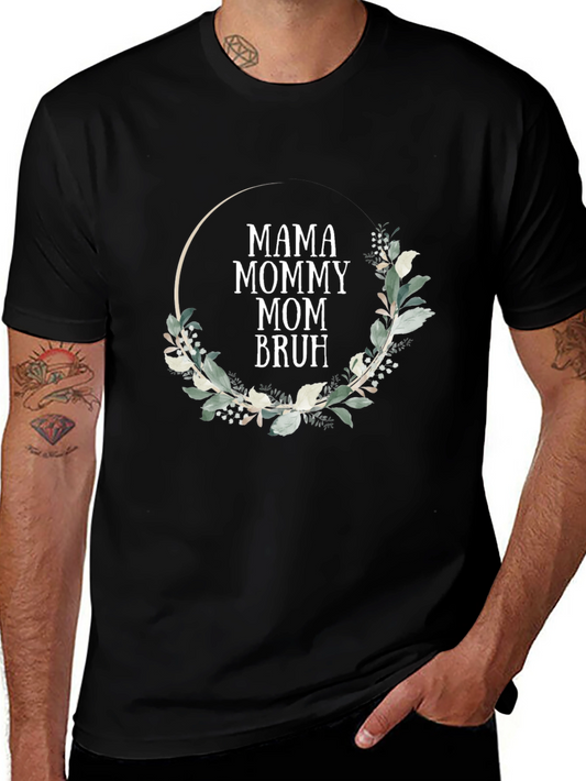 Mama Mommy Mom Bruh Floral Wreath T-Shirt