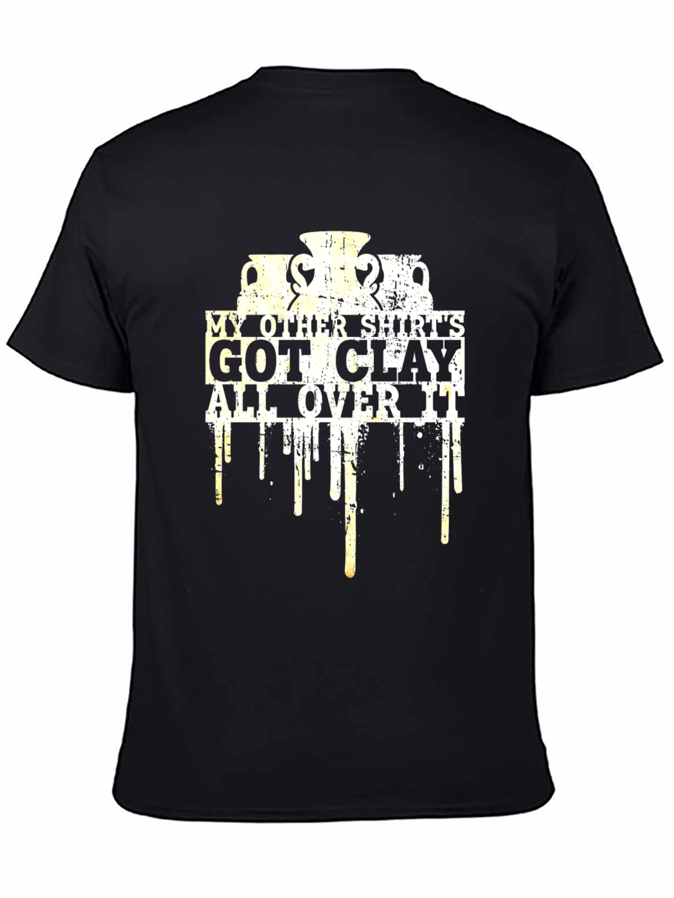 Pottery Lover T-Shirt - Clay All Over It
