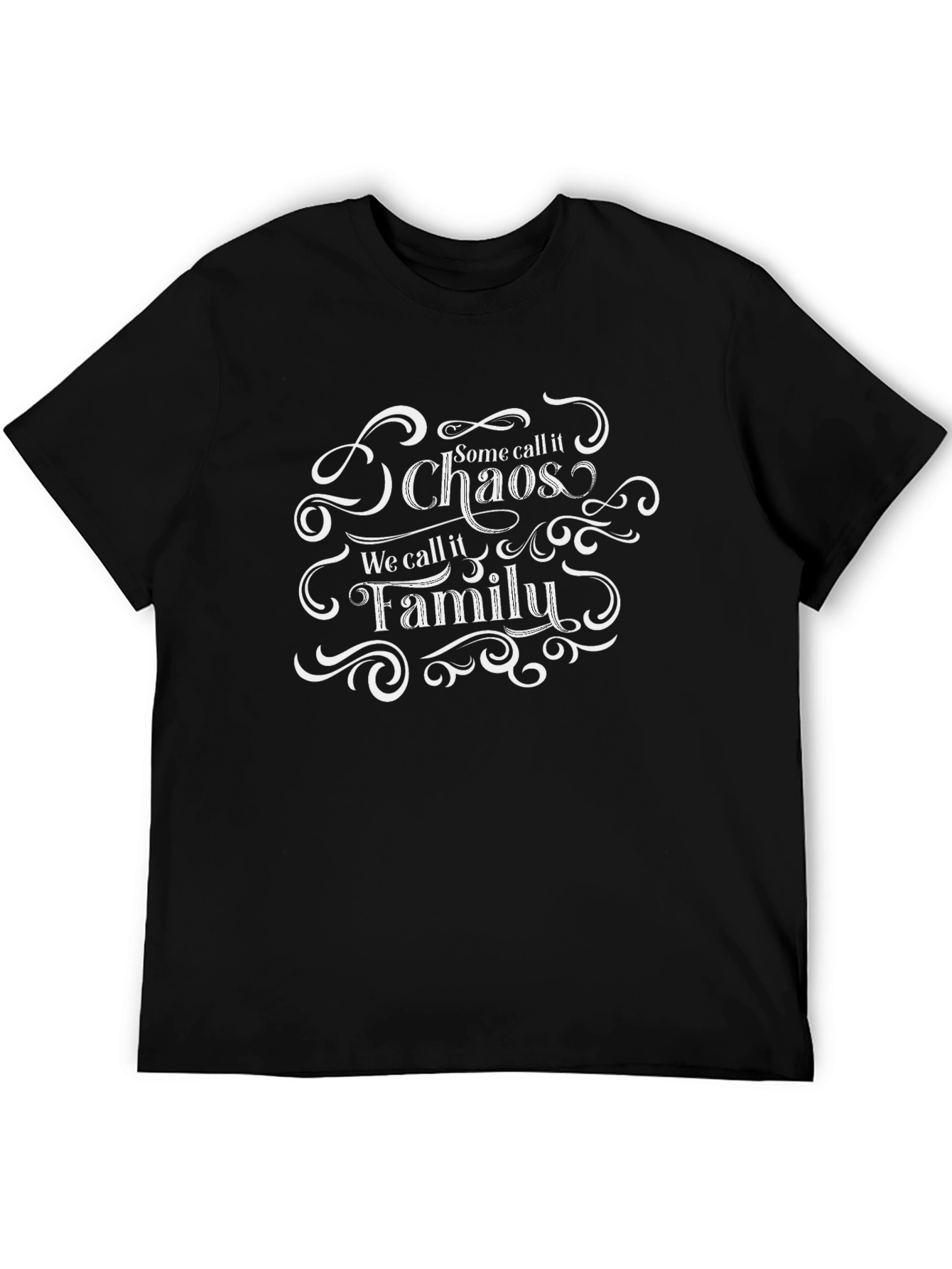 Chaos We Call Family T-Shirt - Funny Slogan Tee