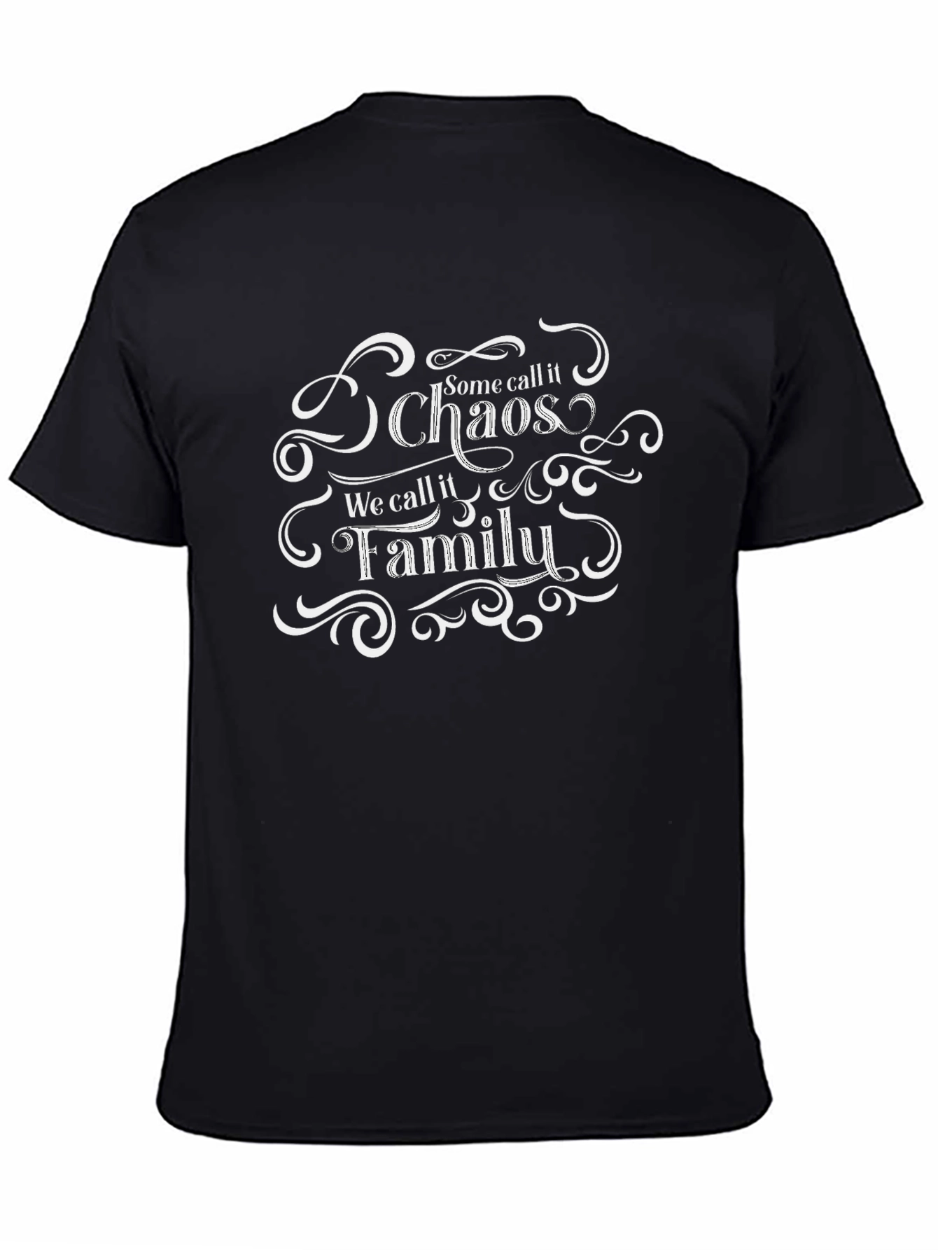 Chaos We Call Family T-Shirt - Funny Slogan Tee