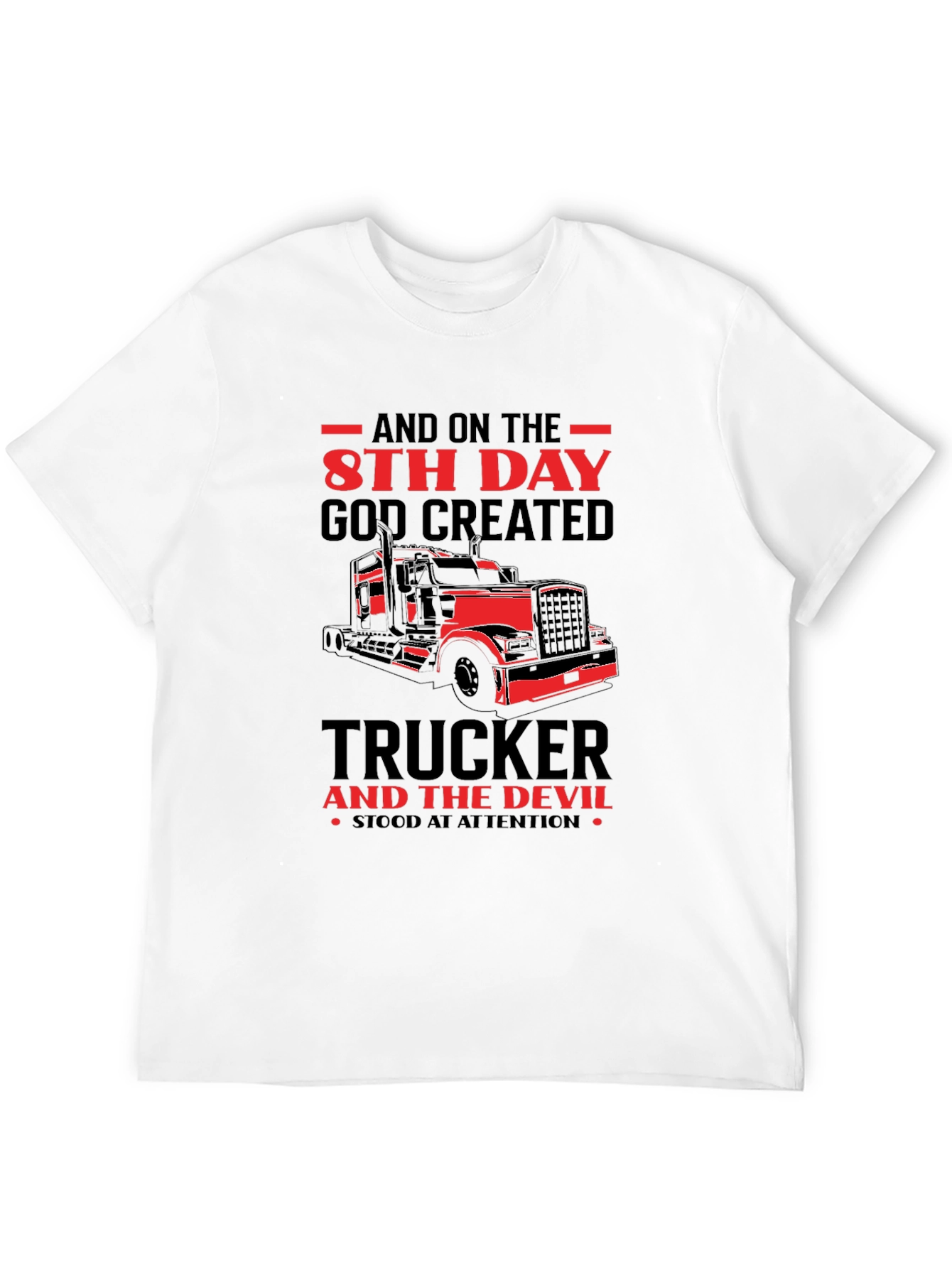 Trucker T-Shirt: 8th Day God Created Truckers