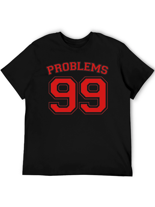 Problems 99 T-Shirt - Black Cotton Tee