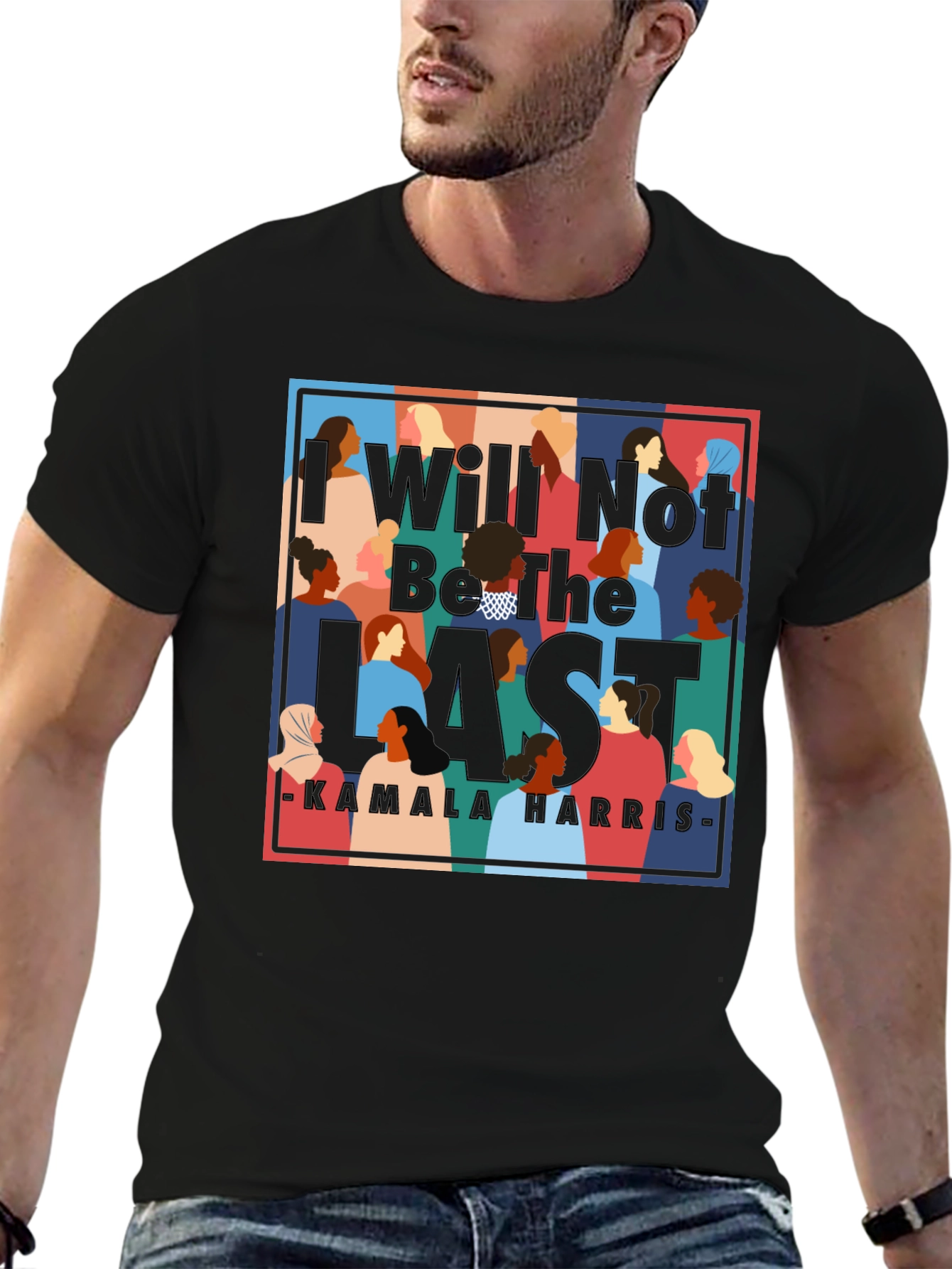 I Will Not Be The Last Kamala Harris T-Shirt