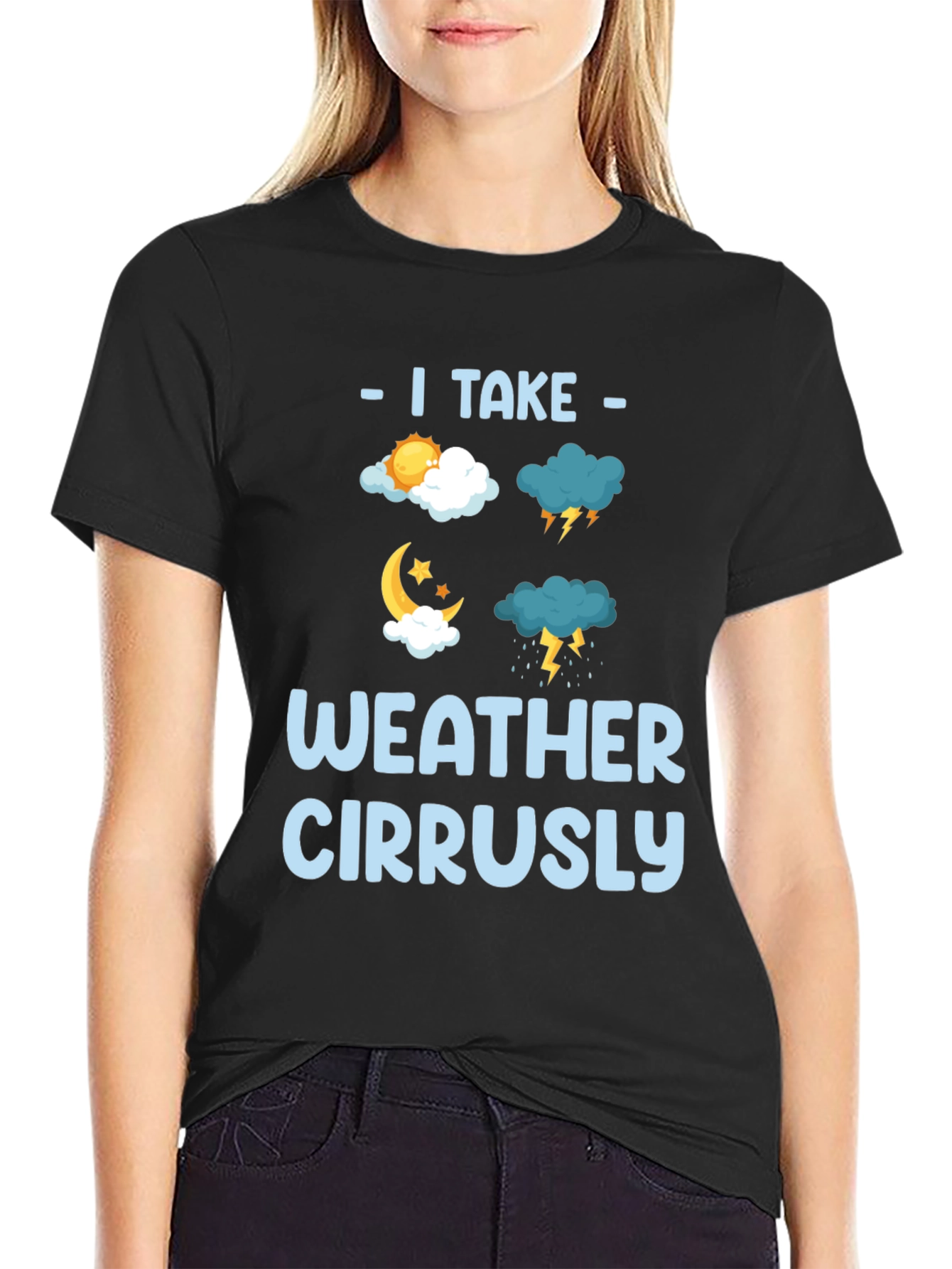 I Take Weather Cirrusly Funny Weather T-Shirt