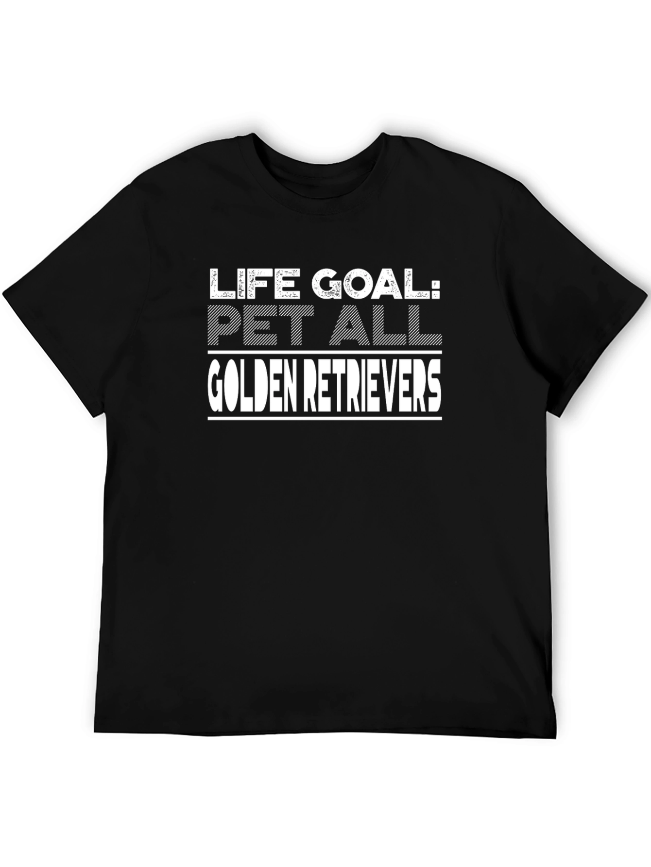 Life Goal Pet Golden Retrievers T-Shirt