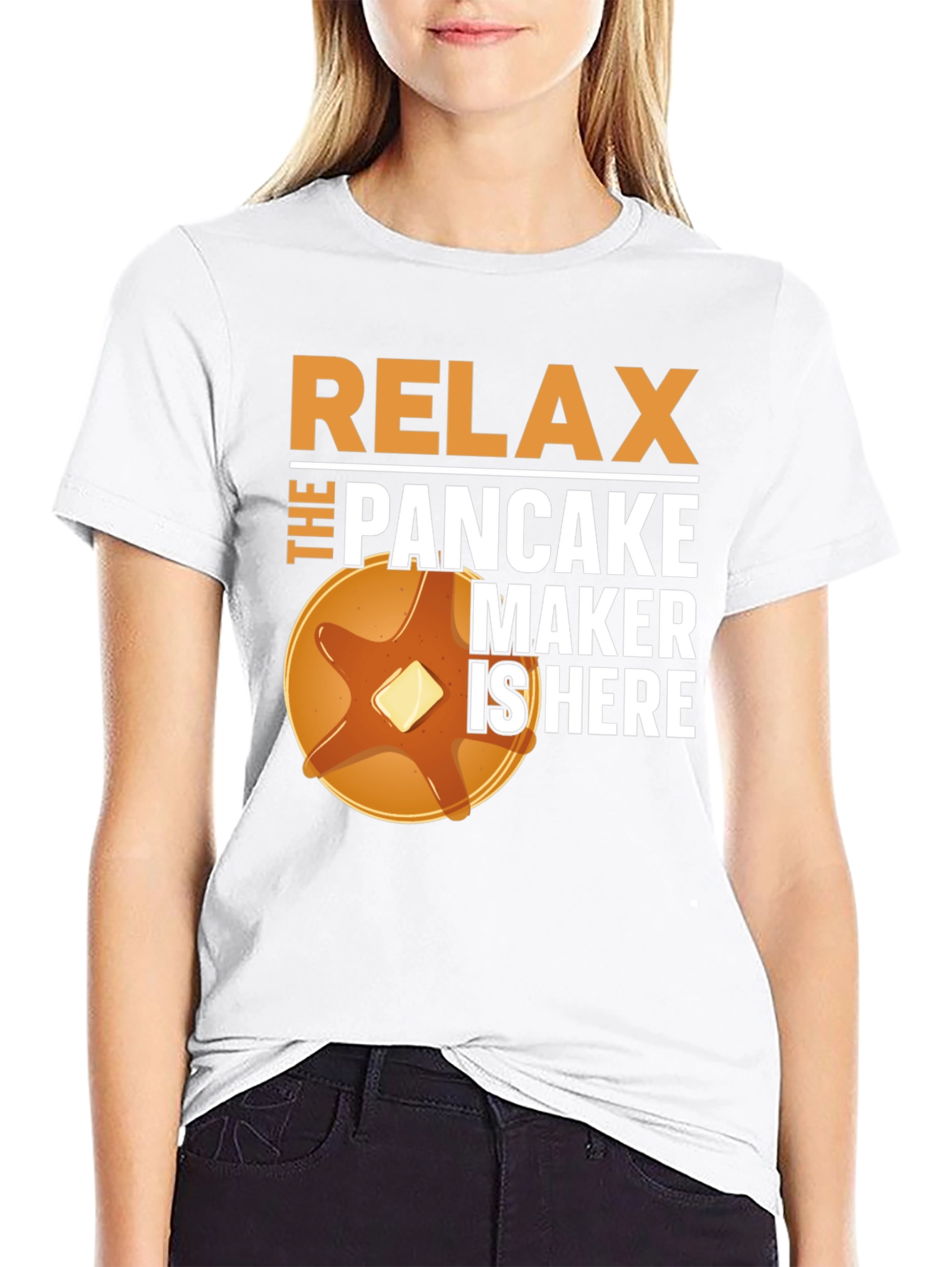 Relax the Pancake Maker is Here T-Shirt