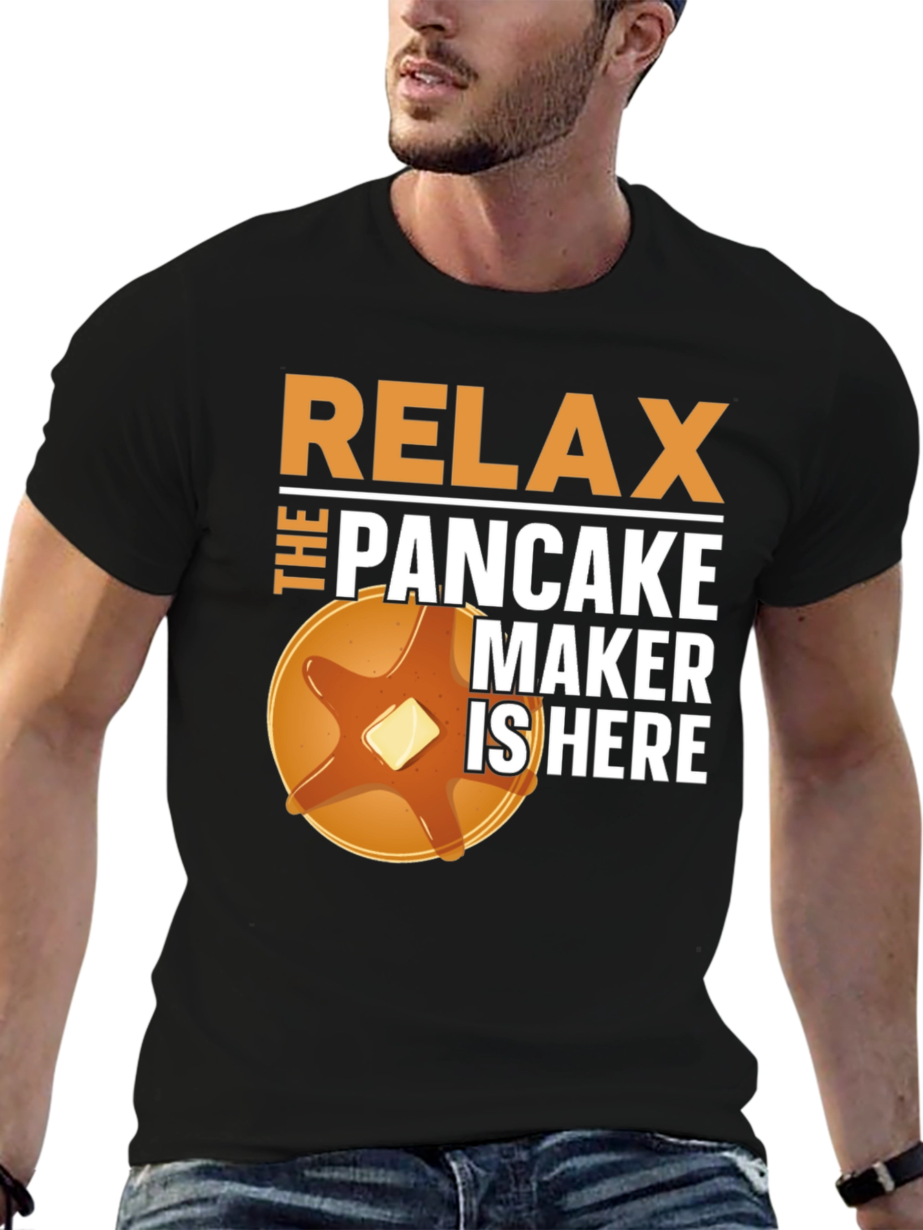 Relax the Pancake Maker is Here T-Shirt