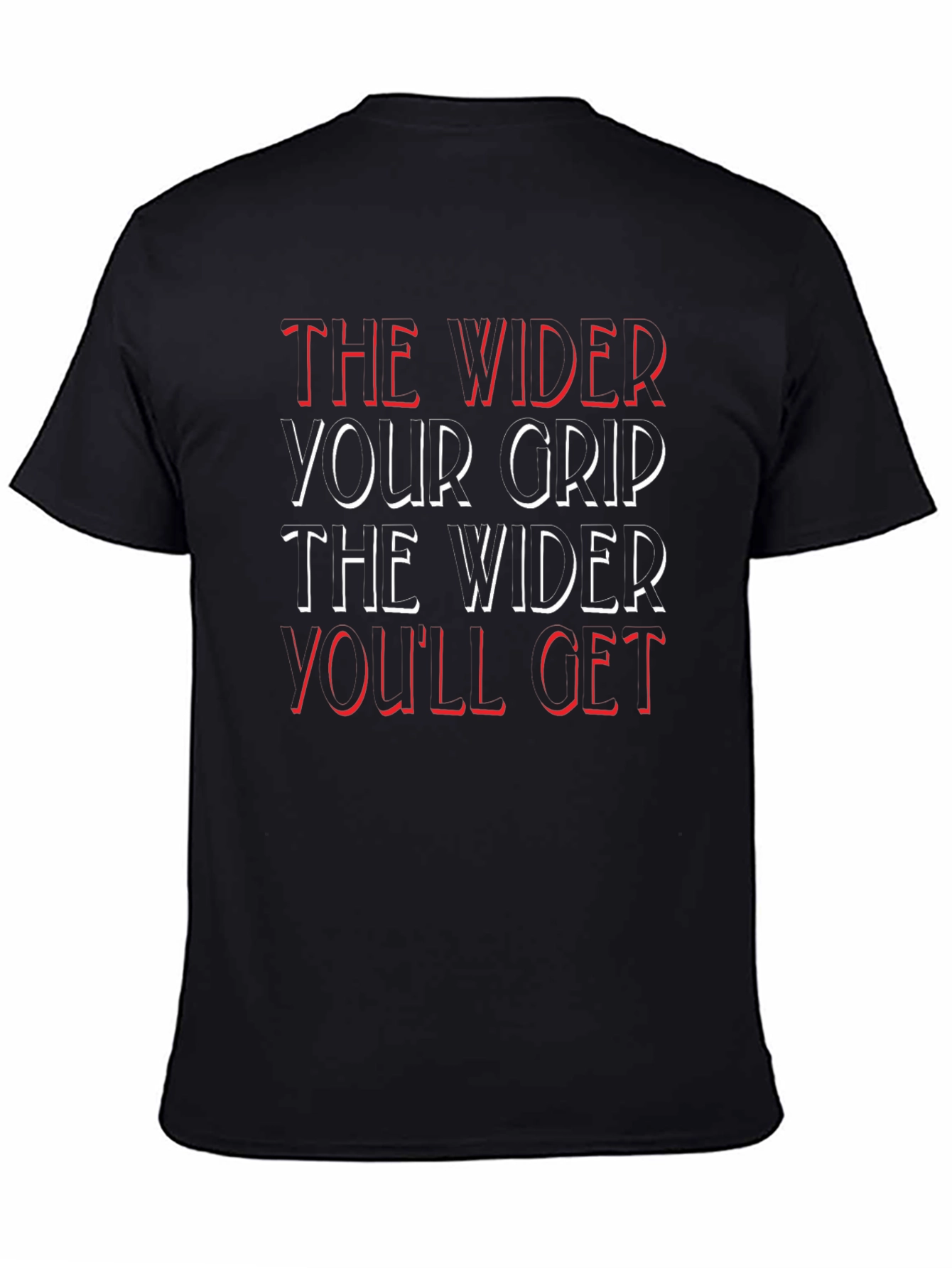 Wider Grip T-Shirt - Motivational Fitness Apparel
