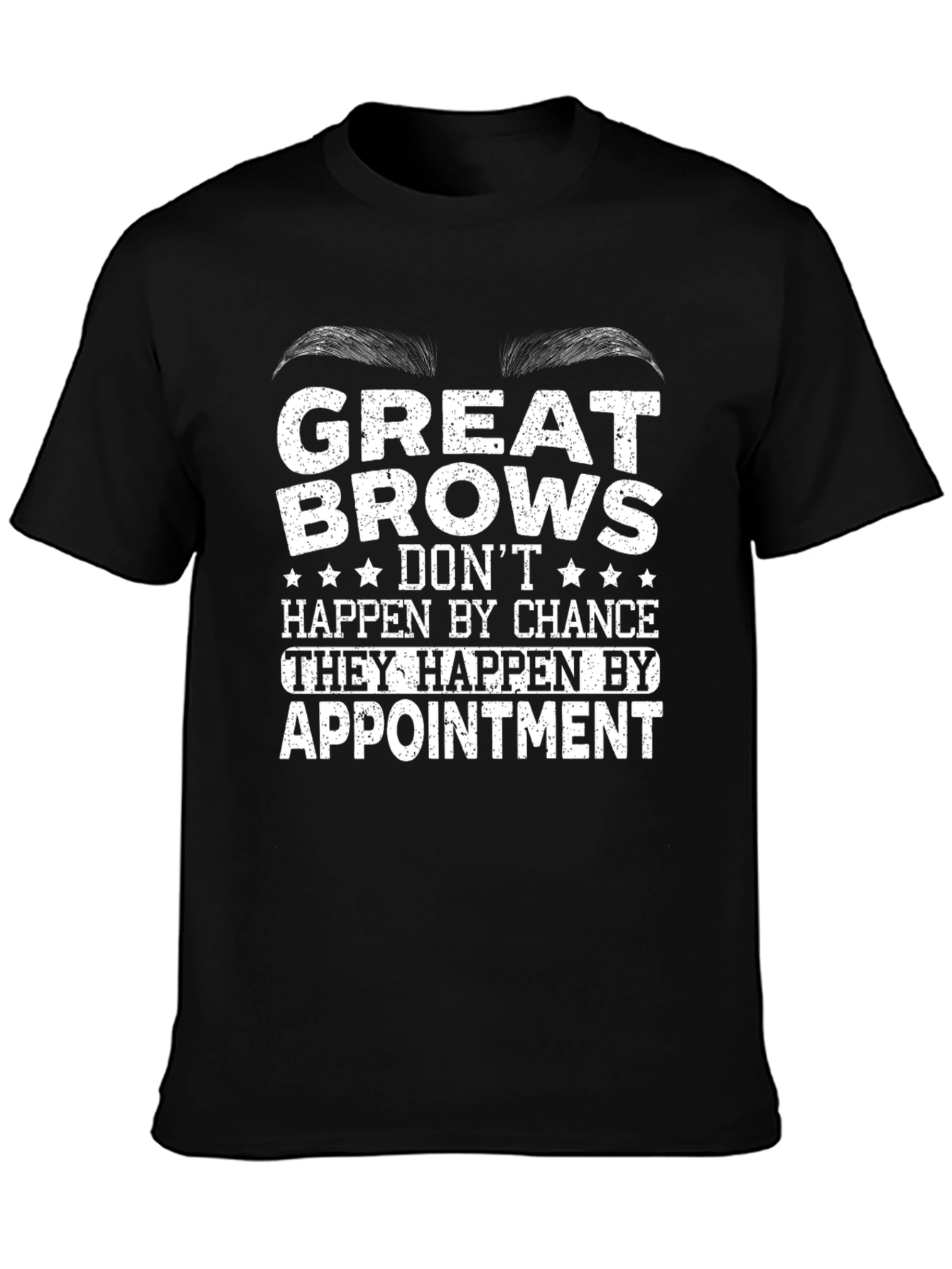 Great Brows Appointment T-Shirt - Stylish Eyebrow Design