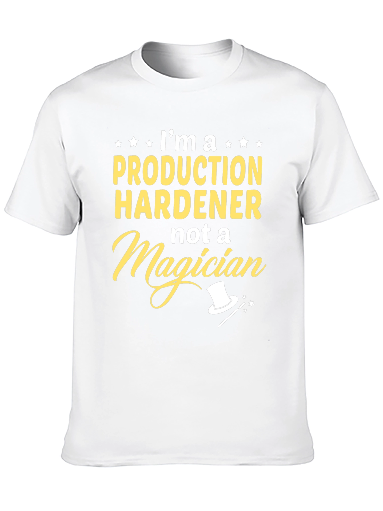 Production Hardener T-Shirt - Not a Magician Graphic Tee