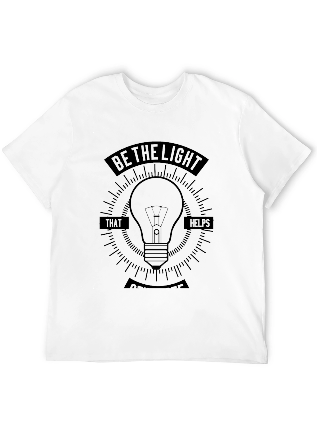 Be The Light T-Shirt - Motivational Graphic Tee