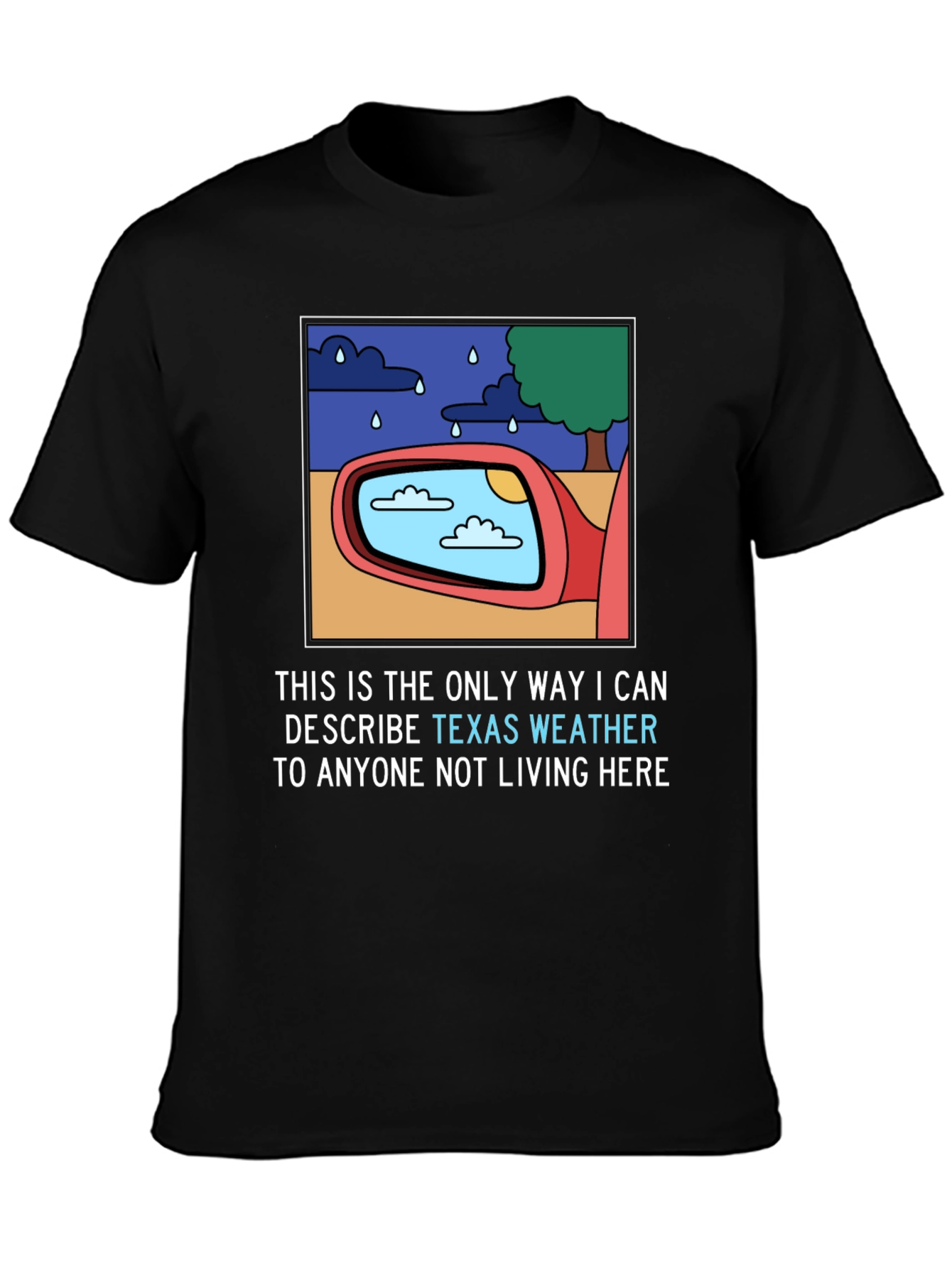 Funny Texas Weather T-Shirt