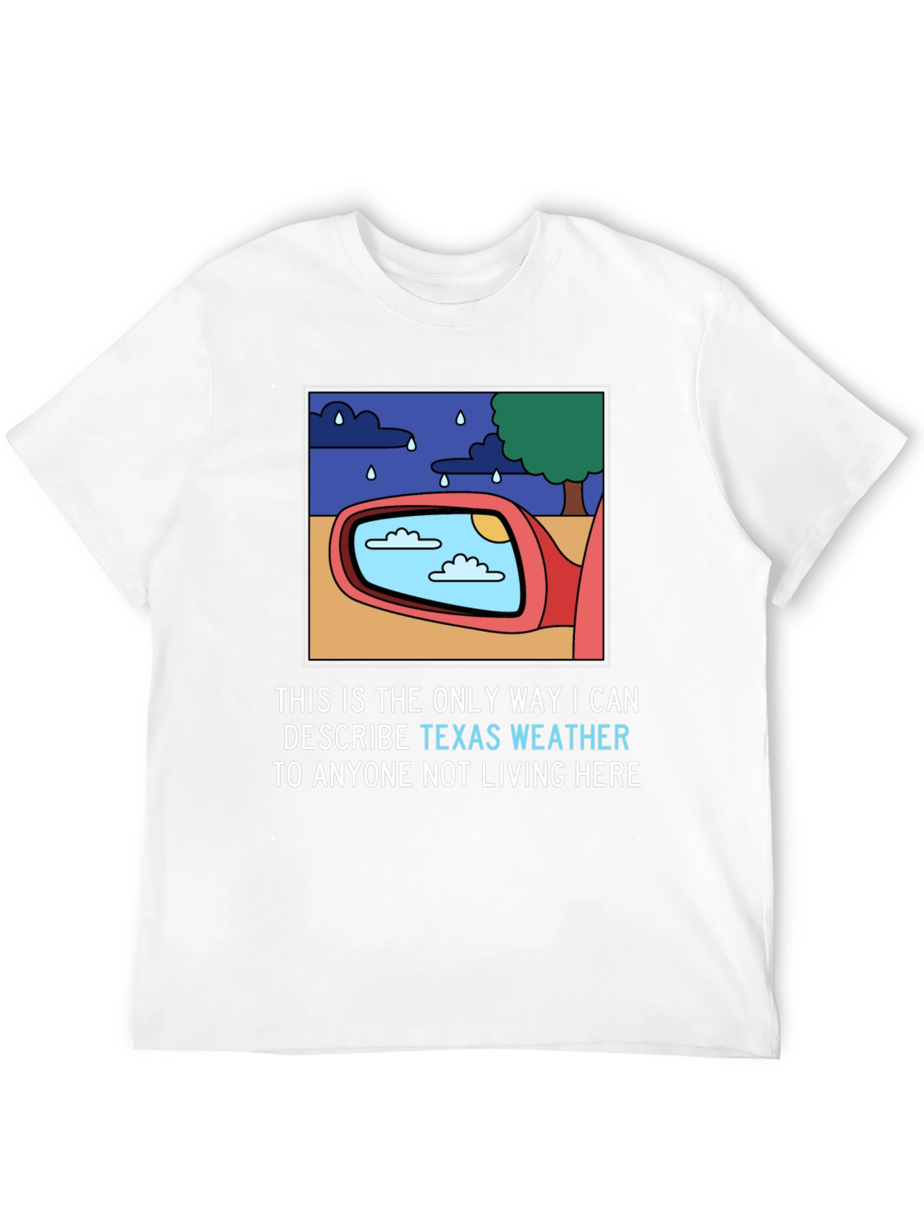 Funny Texas Weather T-Shirt